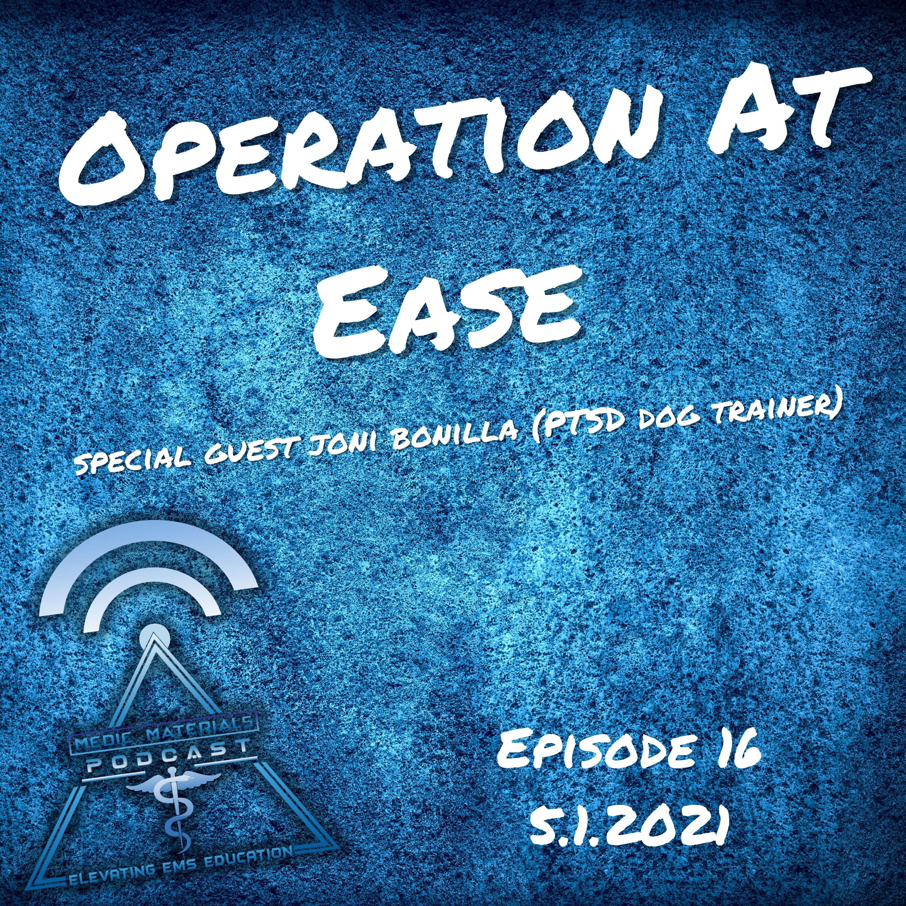 Operation At Ease (1st Responder Post Traumatic Stress w/ Joni Bonilla)