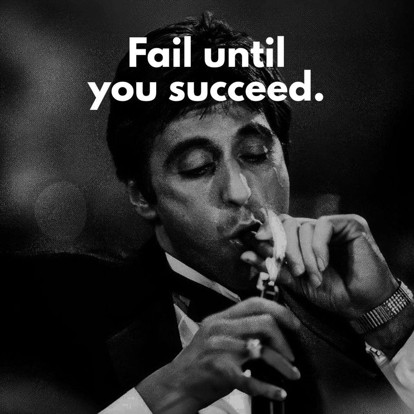 Fail until you succeed.