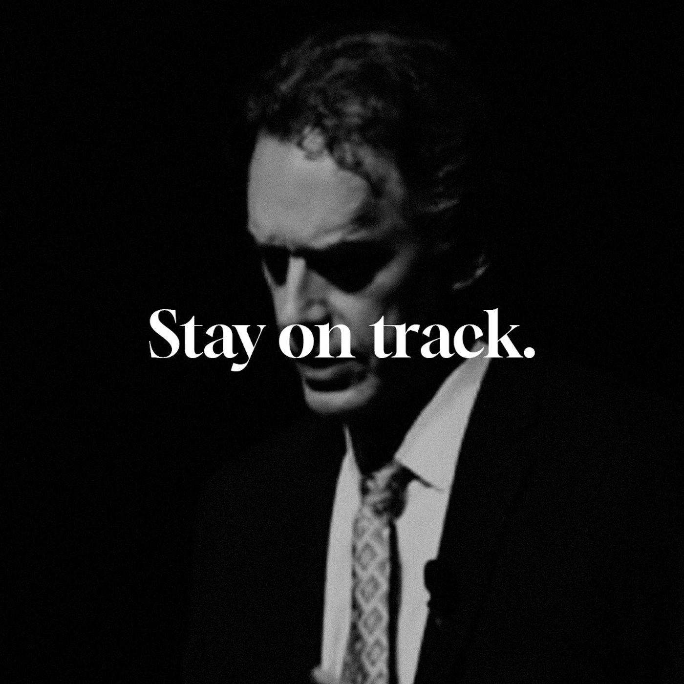 Stay on track.