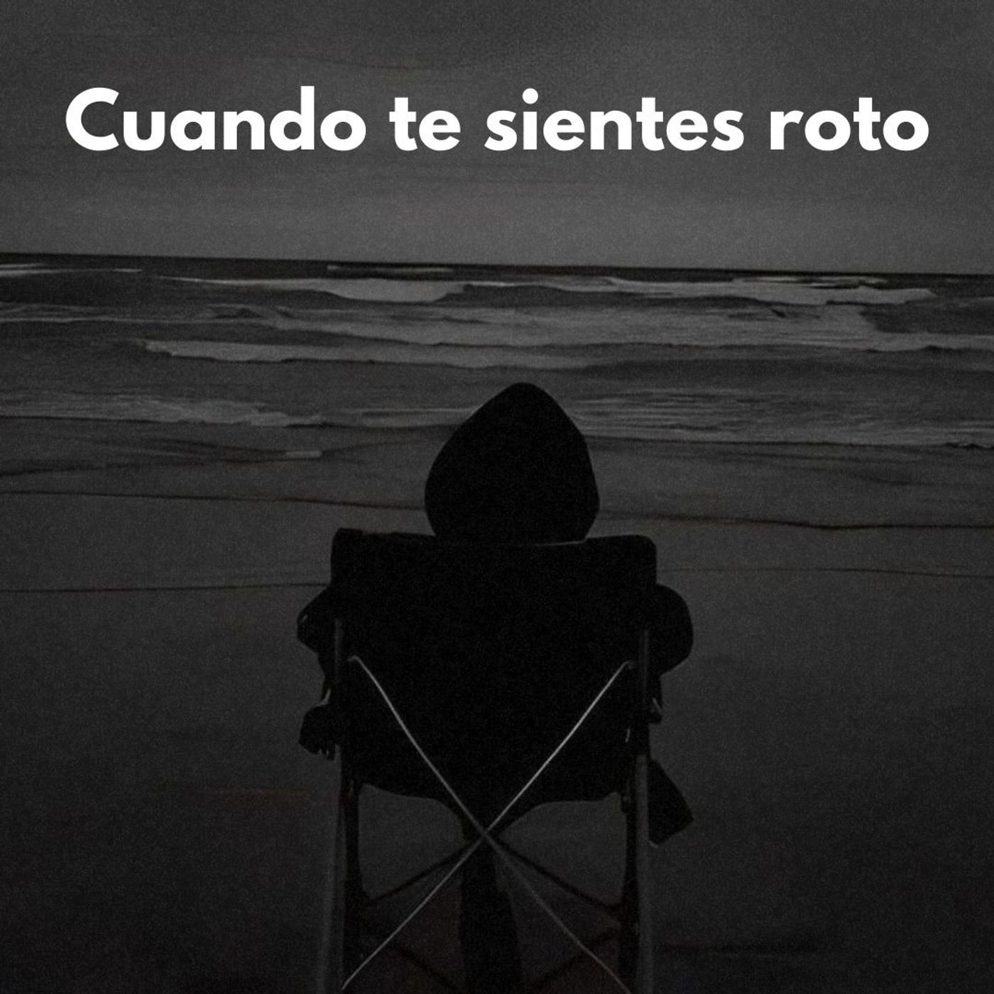 Cuando te sientes roto. episode artwork