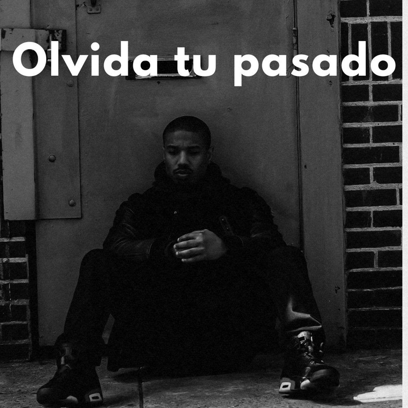 Olvida tu pasado.