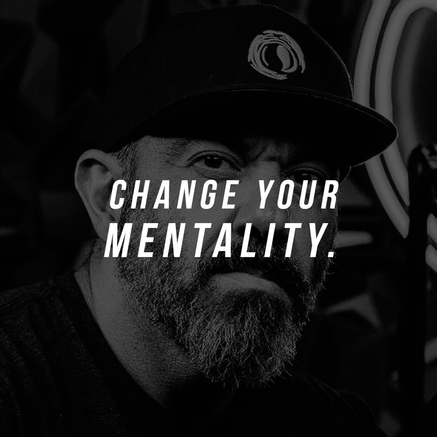 cover of episode CHANGE YOUR MENTALITY