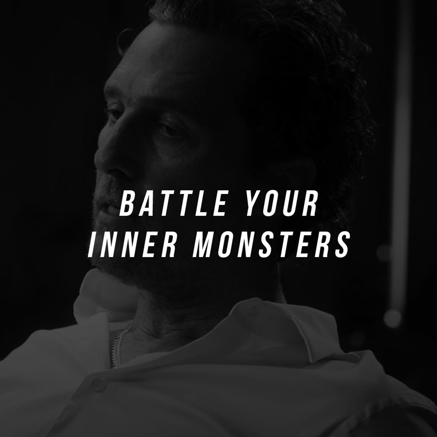 Battle your inner monsters.