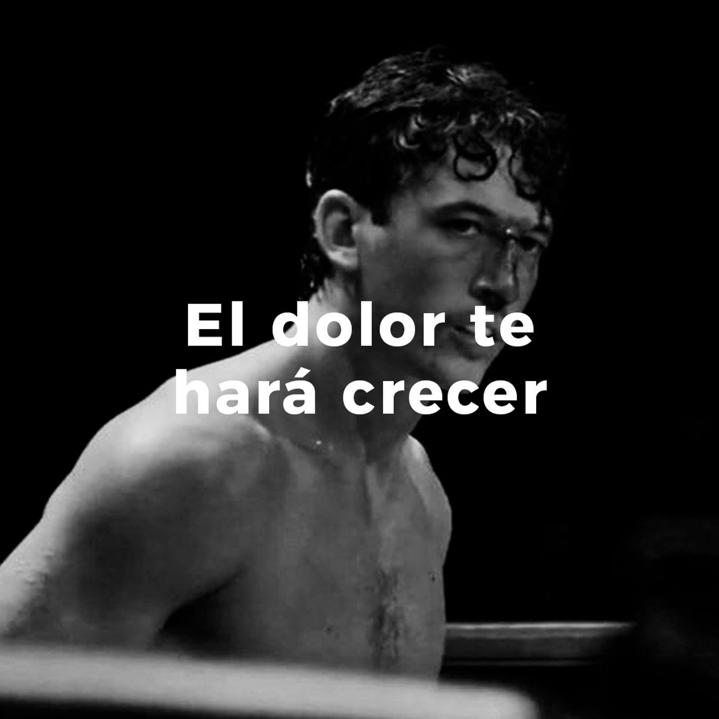 El dolor te hará crecer