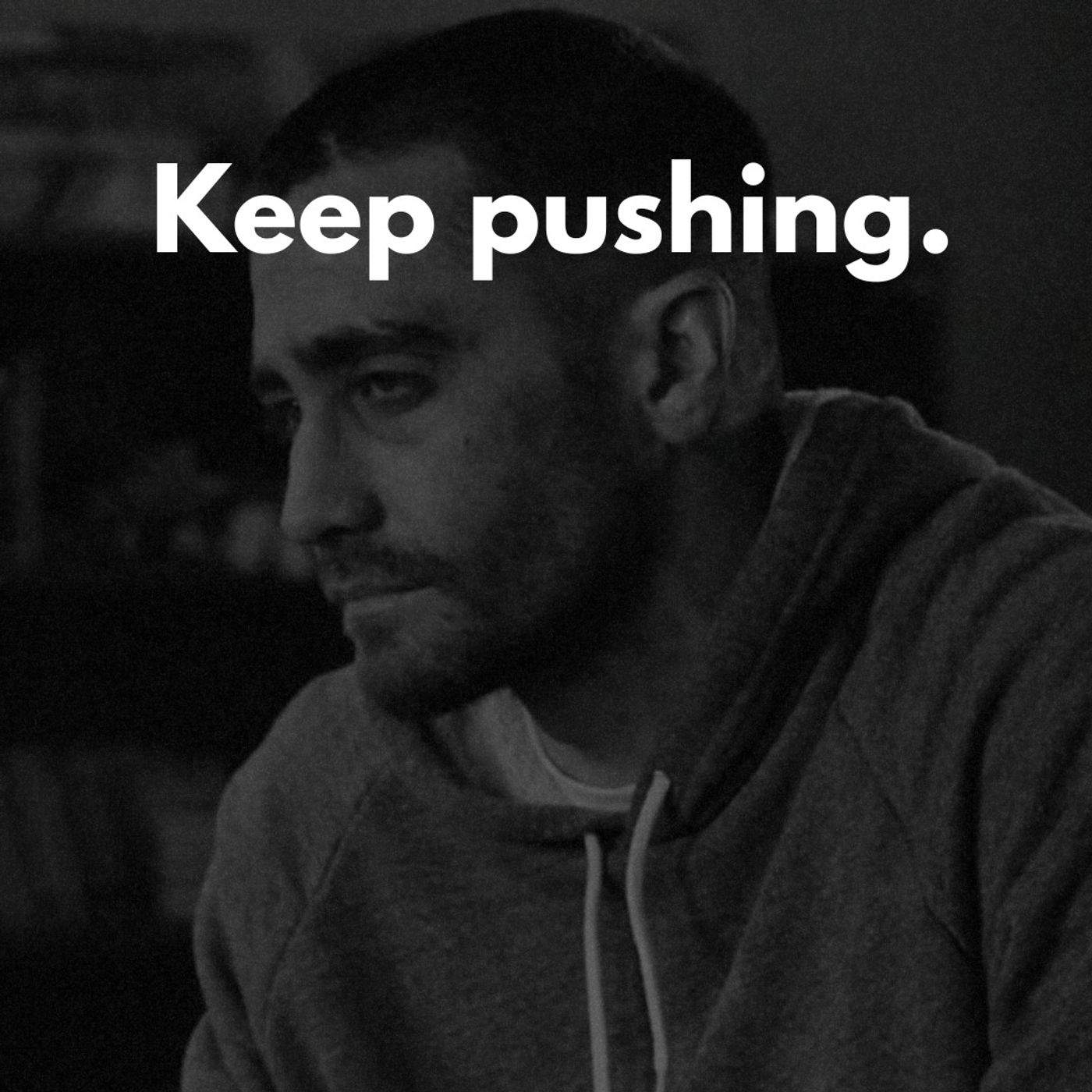 Keep pushing through.