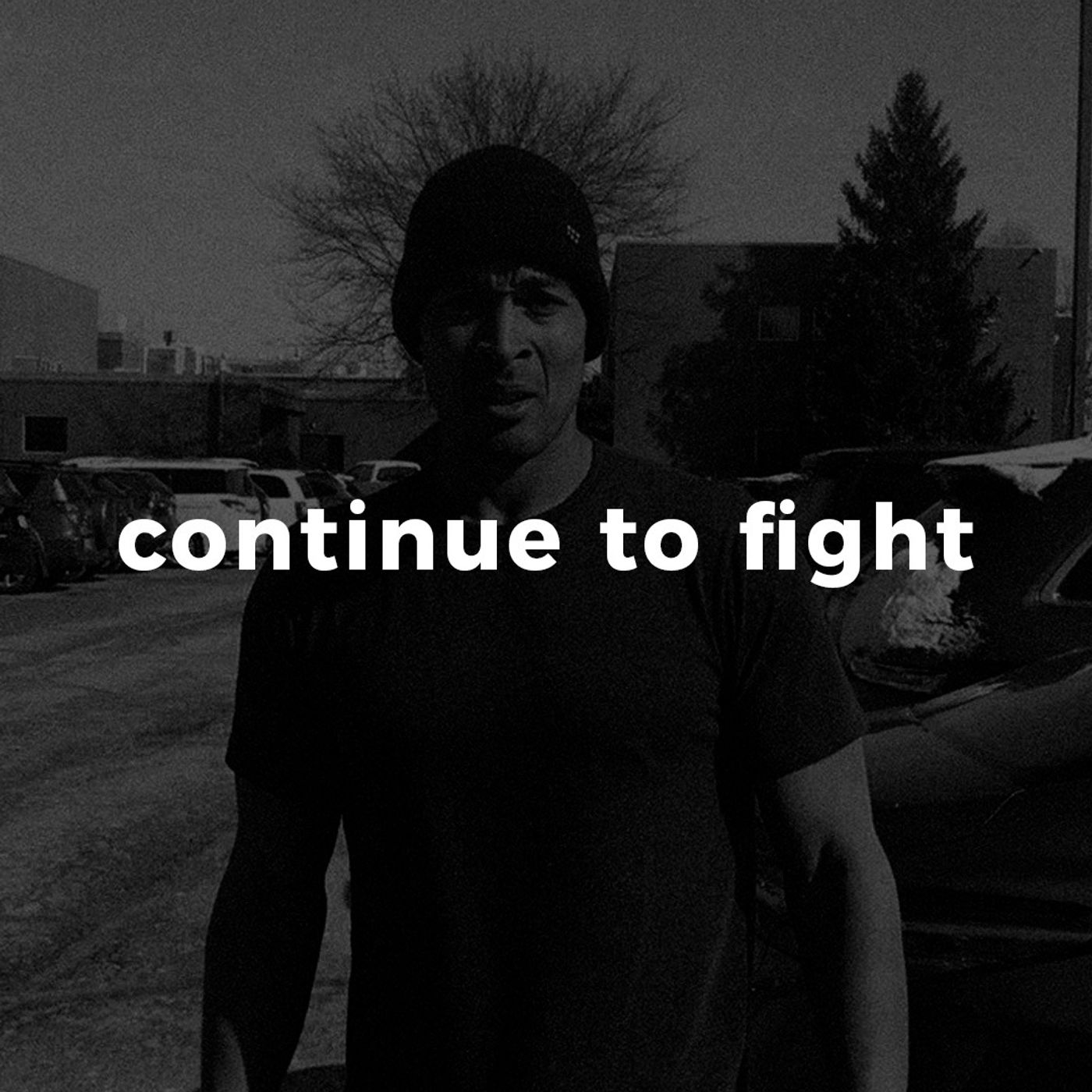 Continue to fight