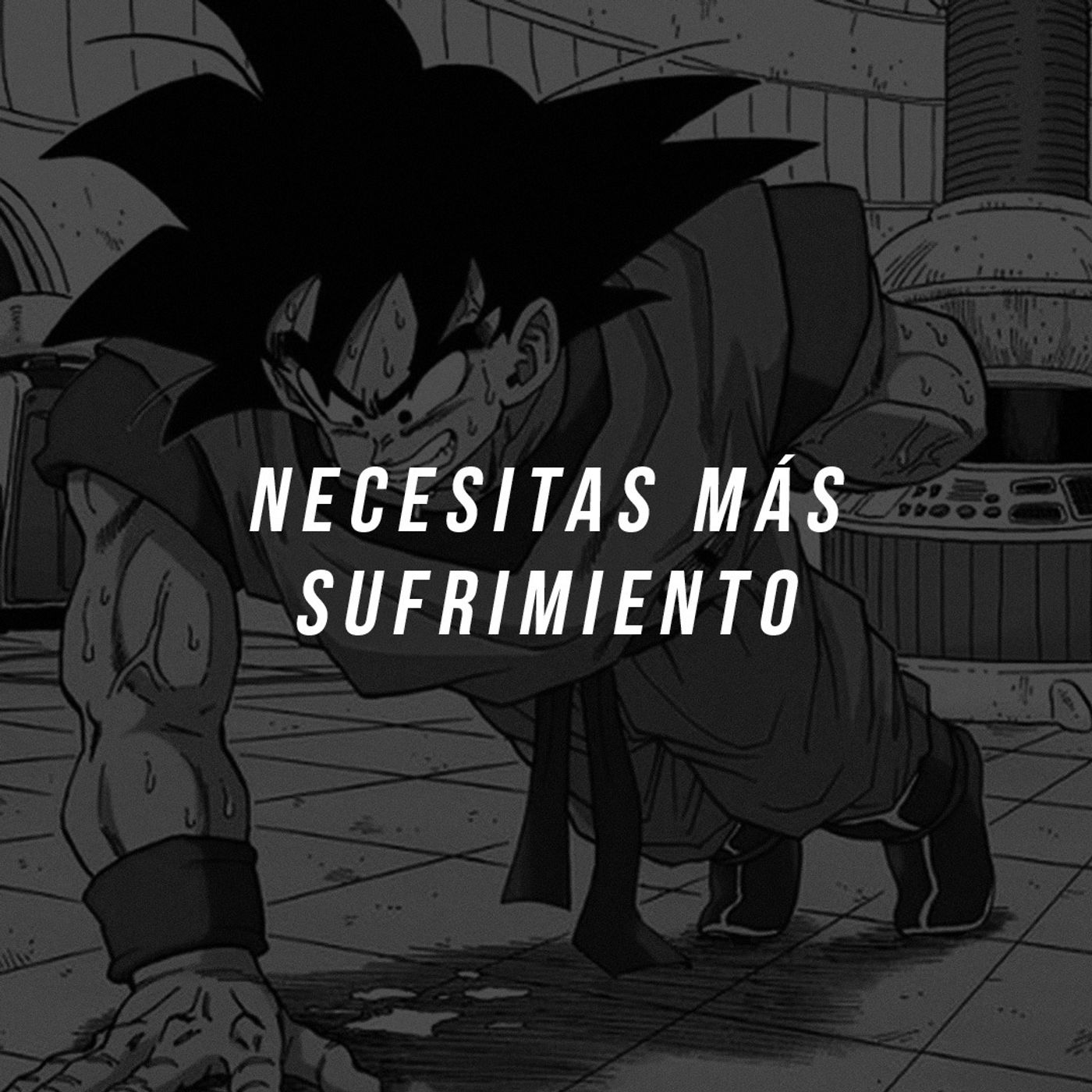 Necesitas más sufrimiento