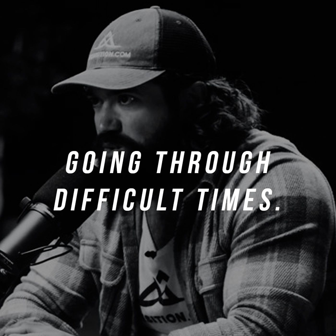 cover of episode GOING THROUGH DIFFICULT TIMES