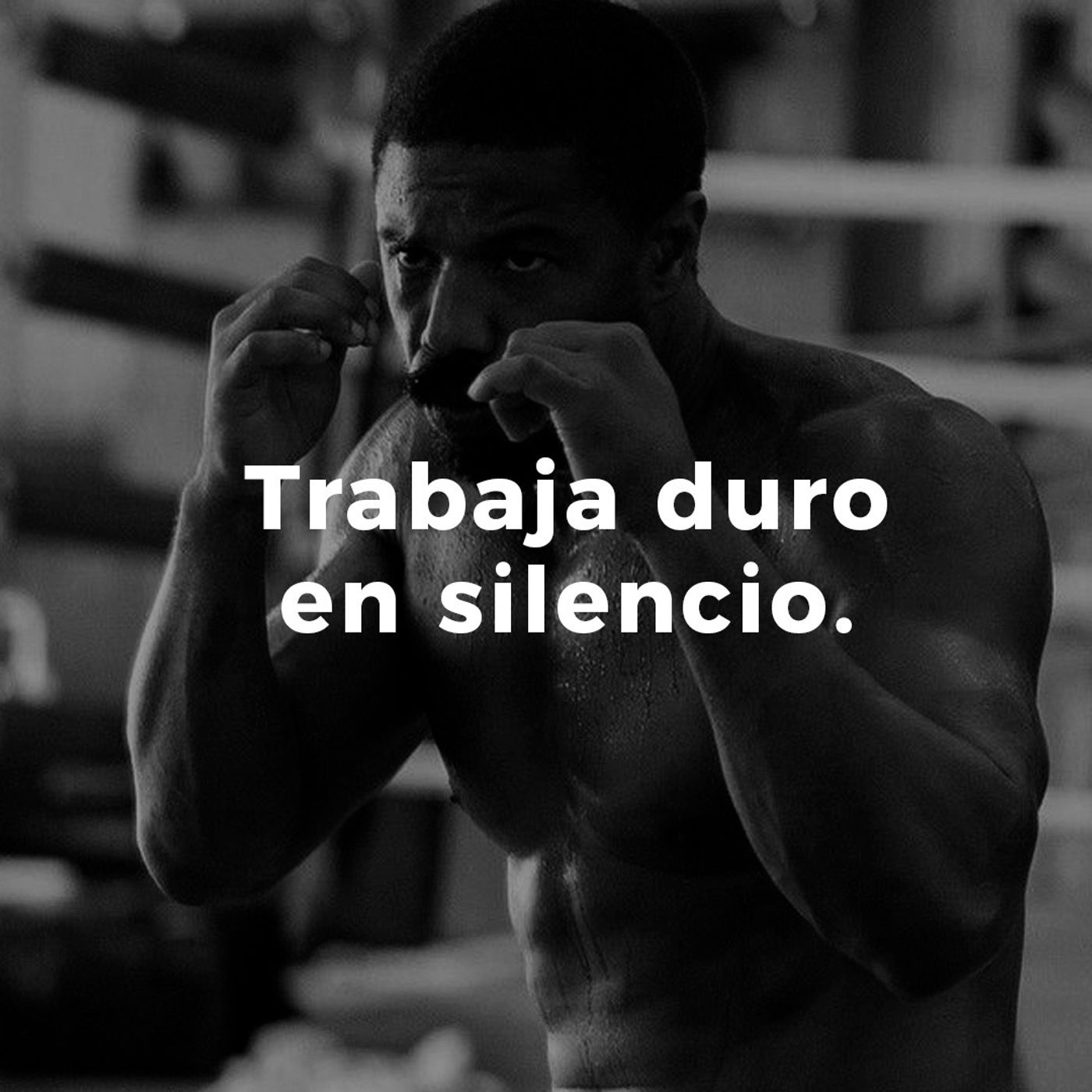 Trabaja duro en silencio.