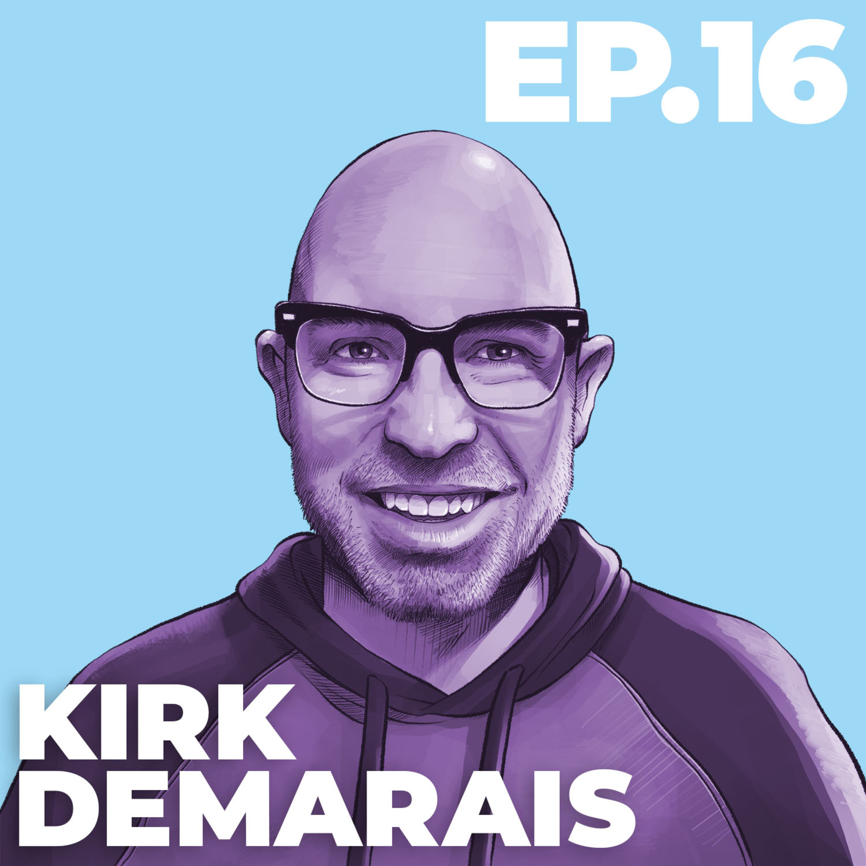 16 - INTERVIEW: Kirk Demarais