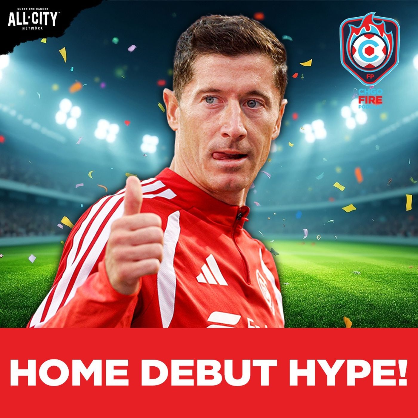 Chicago Fire's Robert Lewandowski DAZZLES In Home Debut + Leagues Cup Time! | CHGO Fire Podcast episode artwork