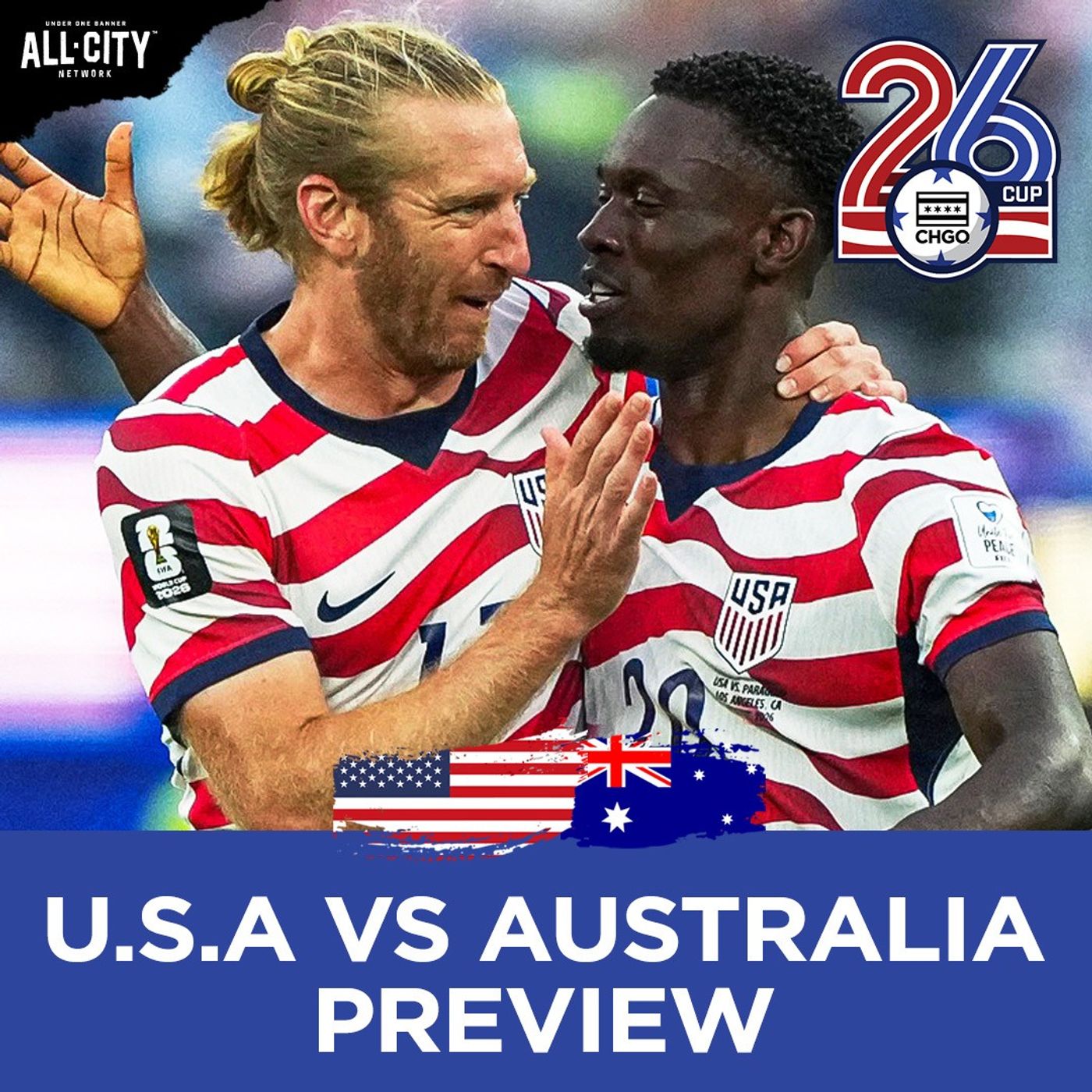 Historic Start! 4-Goal Game in Opener Builds Hype for USMNT vs Australia | CHGO USMNT World Cup episode artwork
