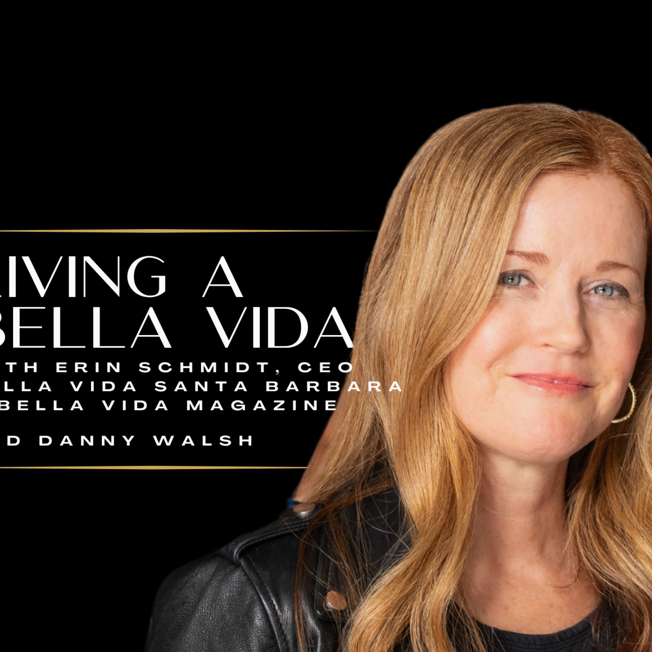 Erin Schmidt, Living a Bella Vida Podcast