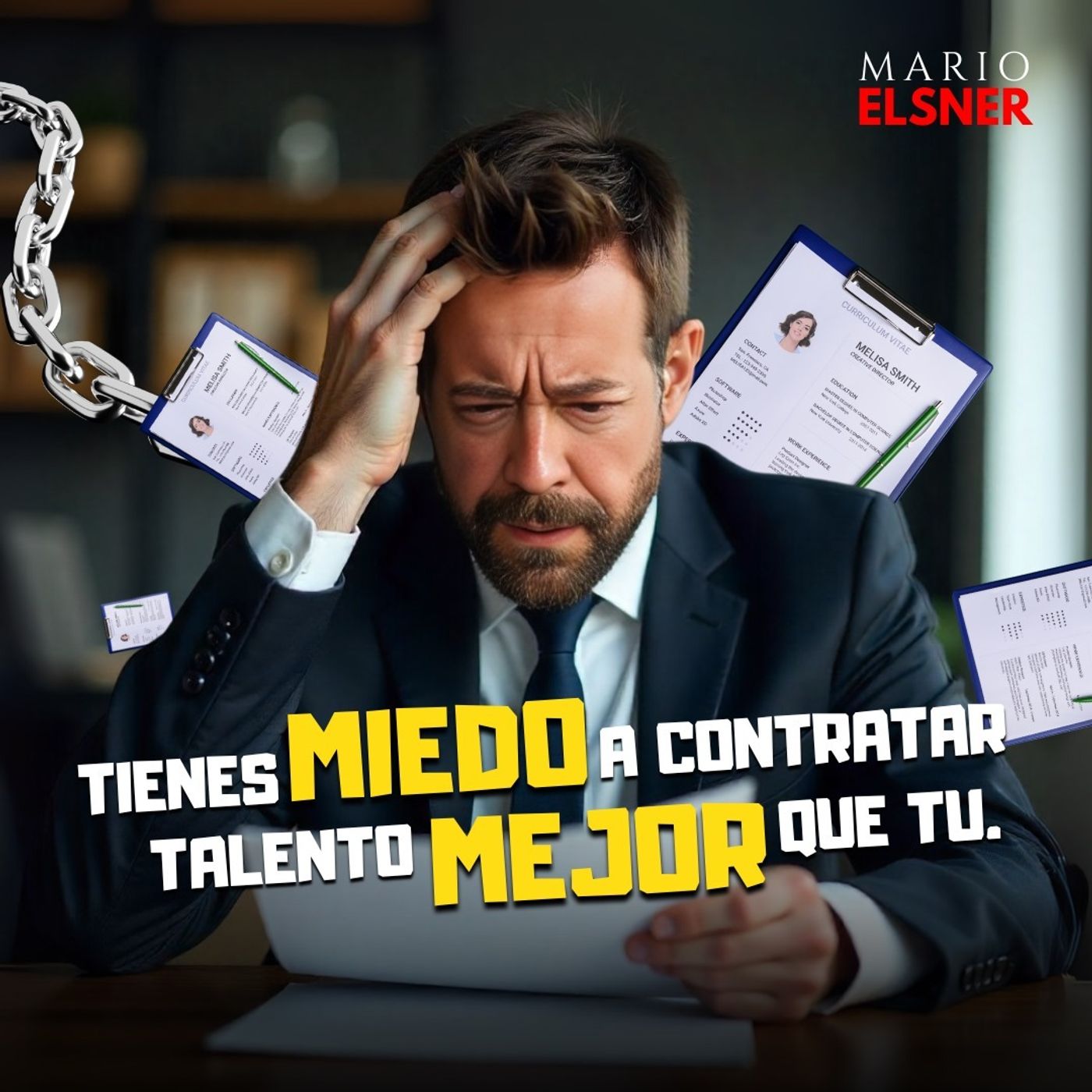 T3 E#074.-Contratar con MIEDO: el ERROR que te está costando liderazgo (y talento)