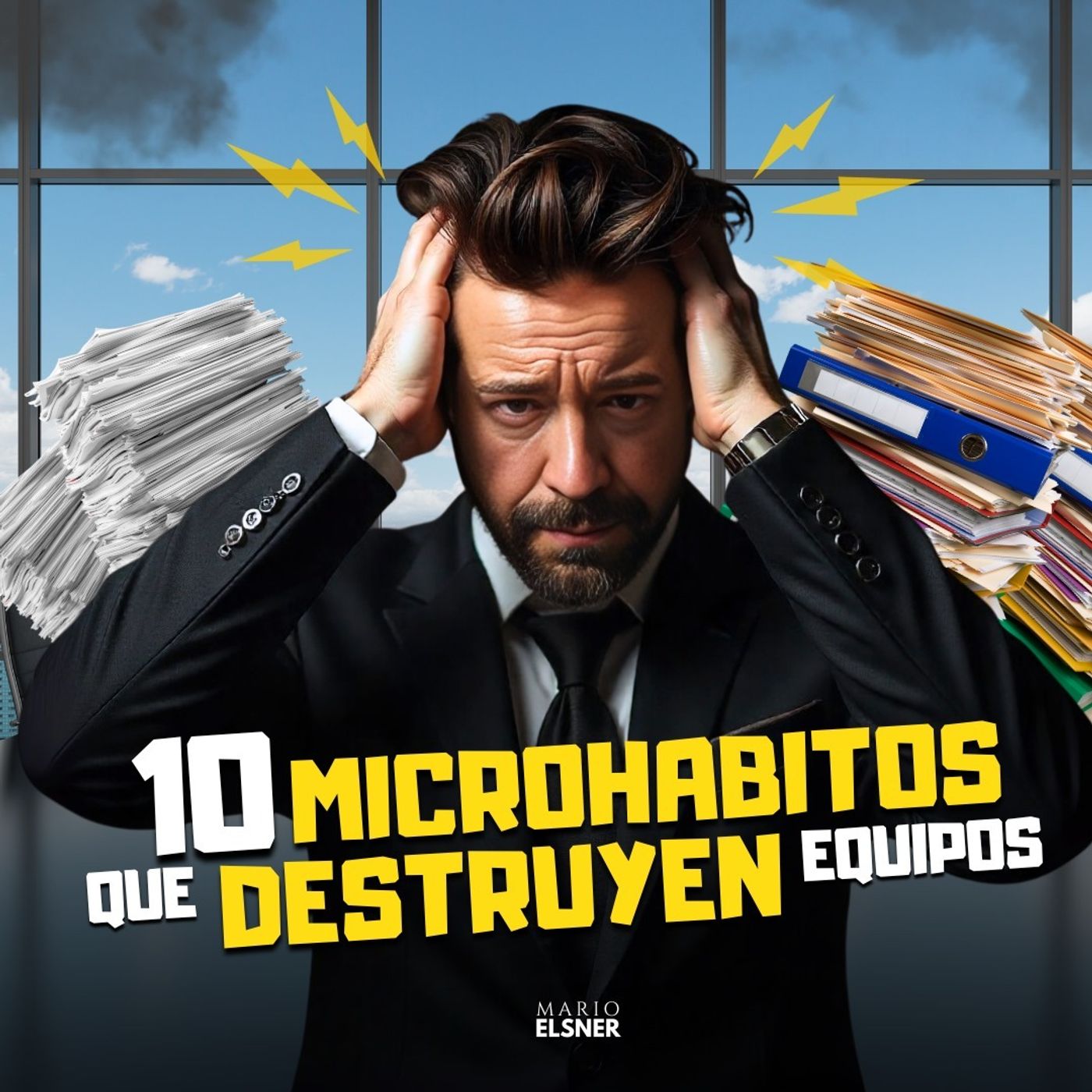 T3 E#072.-10 micro HÁBITOS que te hacen un LÍDER tóxico… sin que te des cuenta