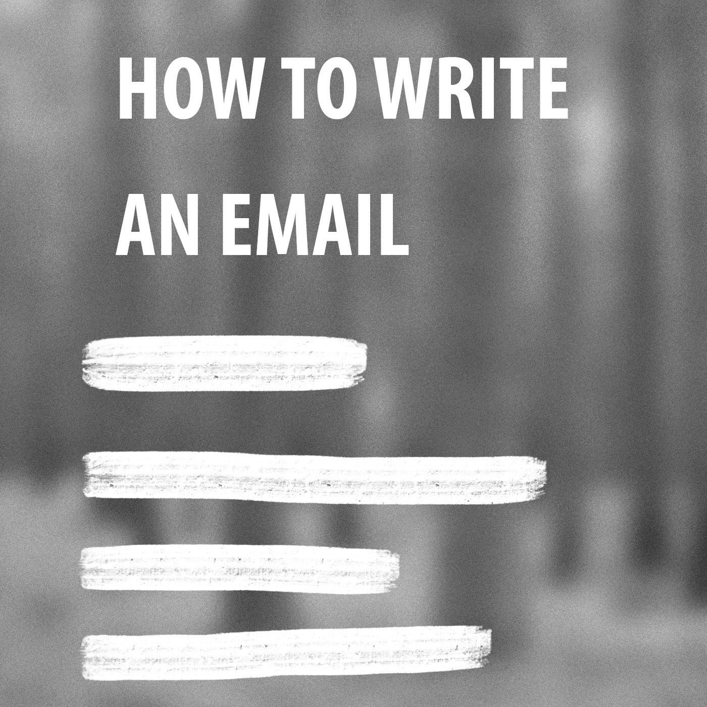 How To Write An Email That Gets Noticed