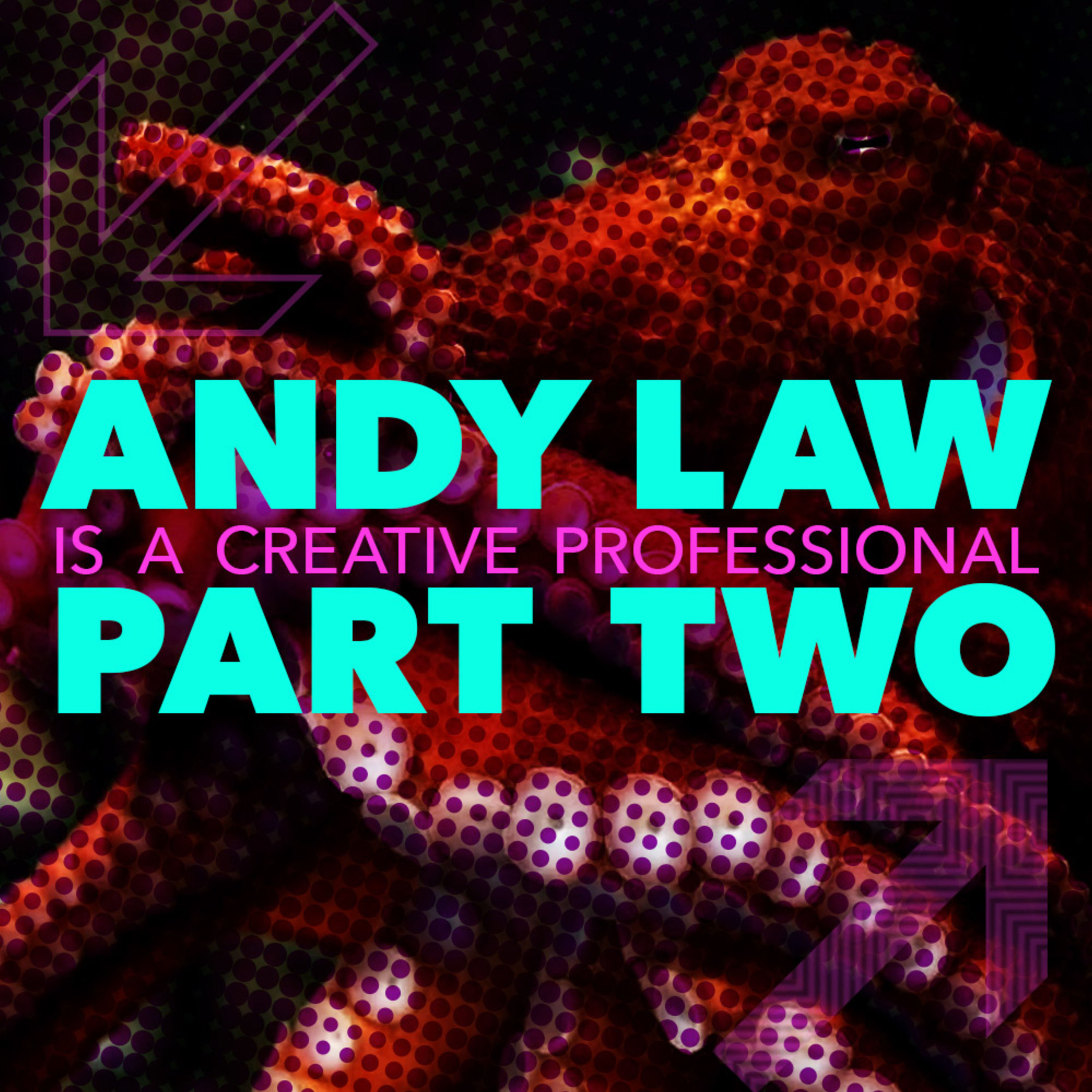Andy Law is a Creative Professional – Part Two