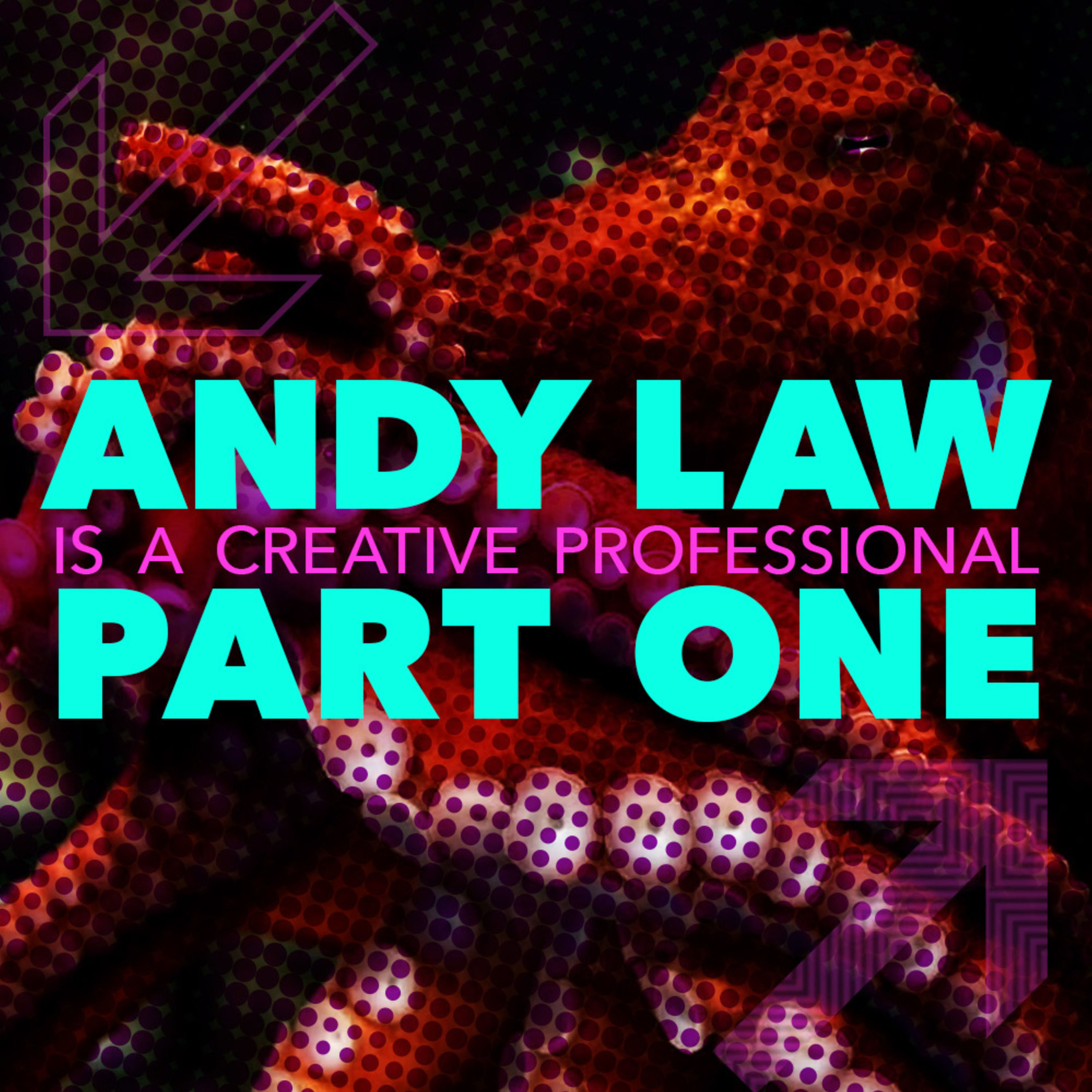 Andy Law is a Creative Professional – Part One
