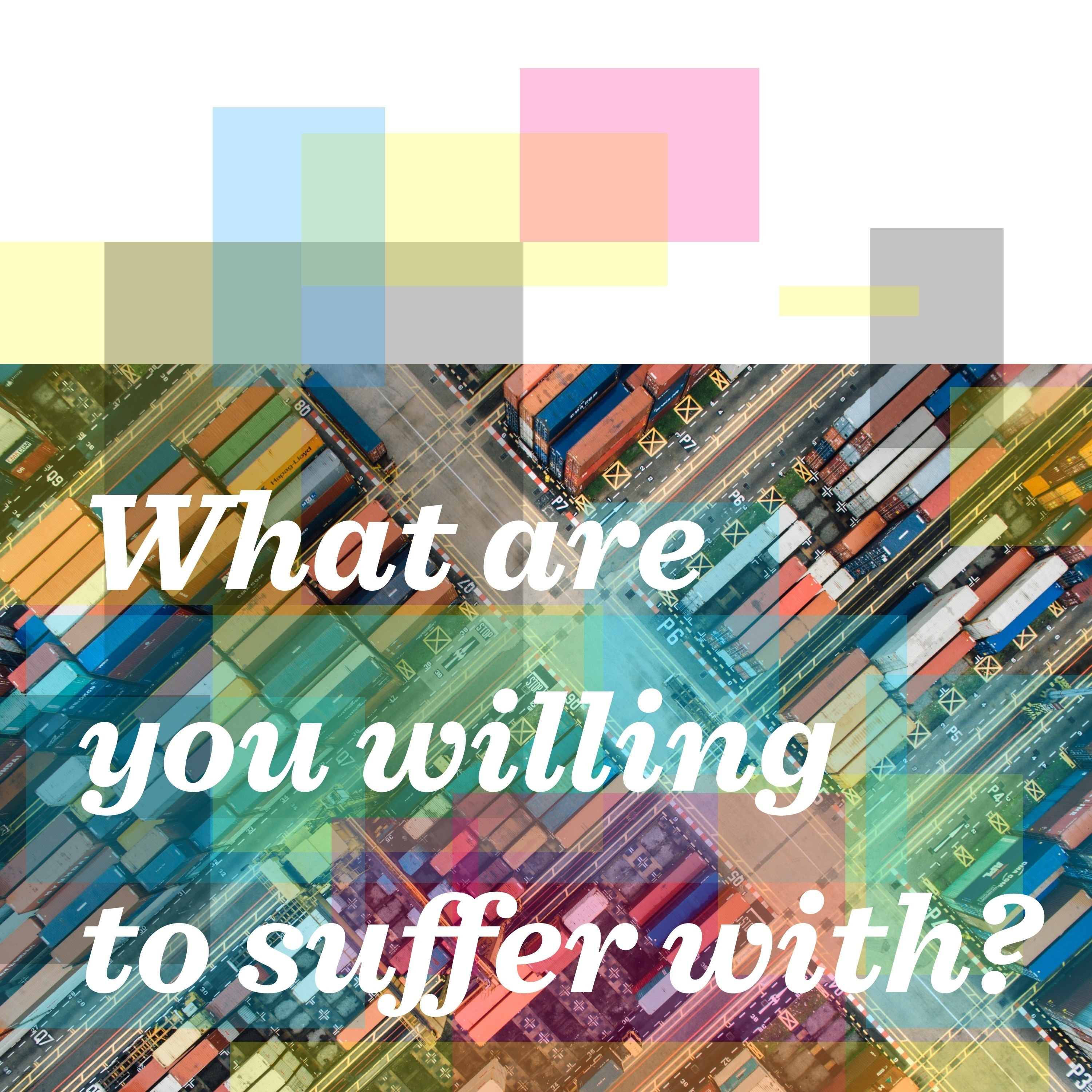 What are you willing to struggle with?