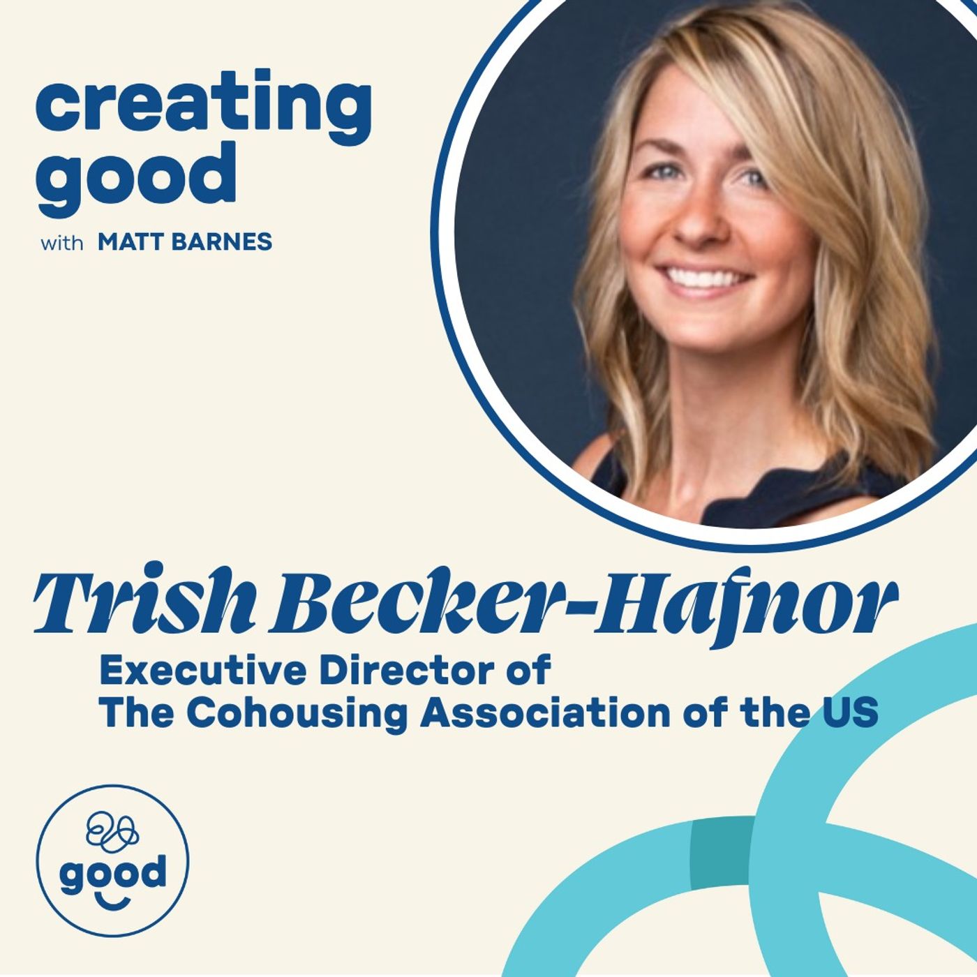 Community for Good with Trish Becker-Hafnor of The Cohousing Association of the US