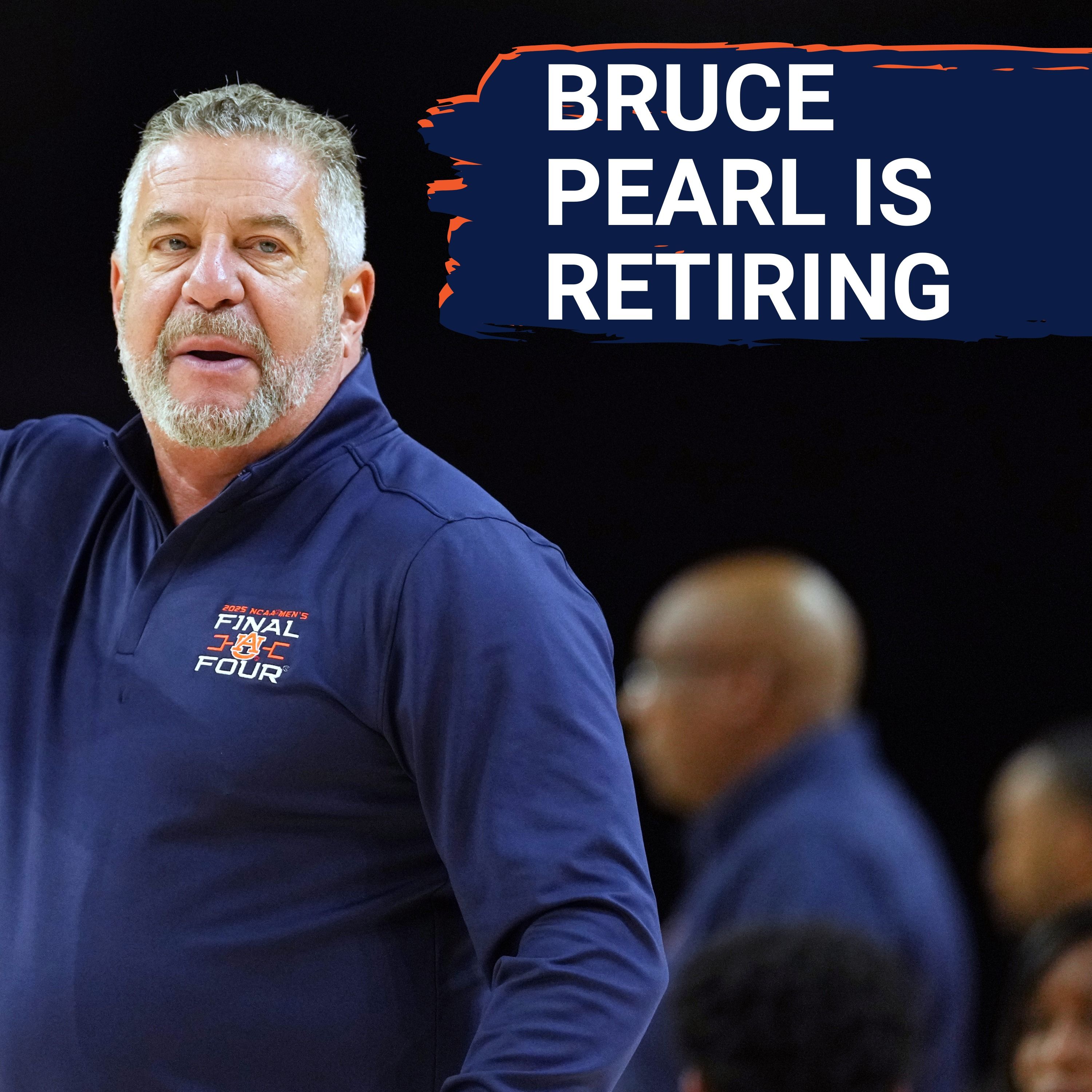 SOURCES: Bruce Pearl is RETIRING from Auburn basketball