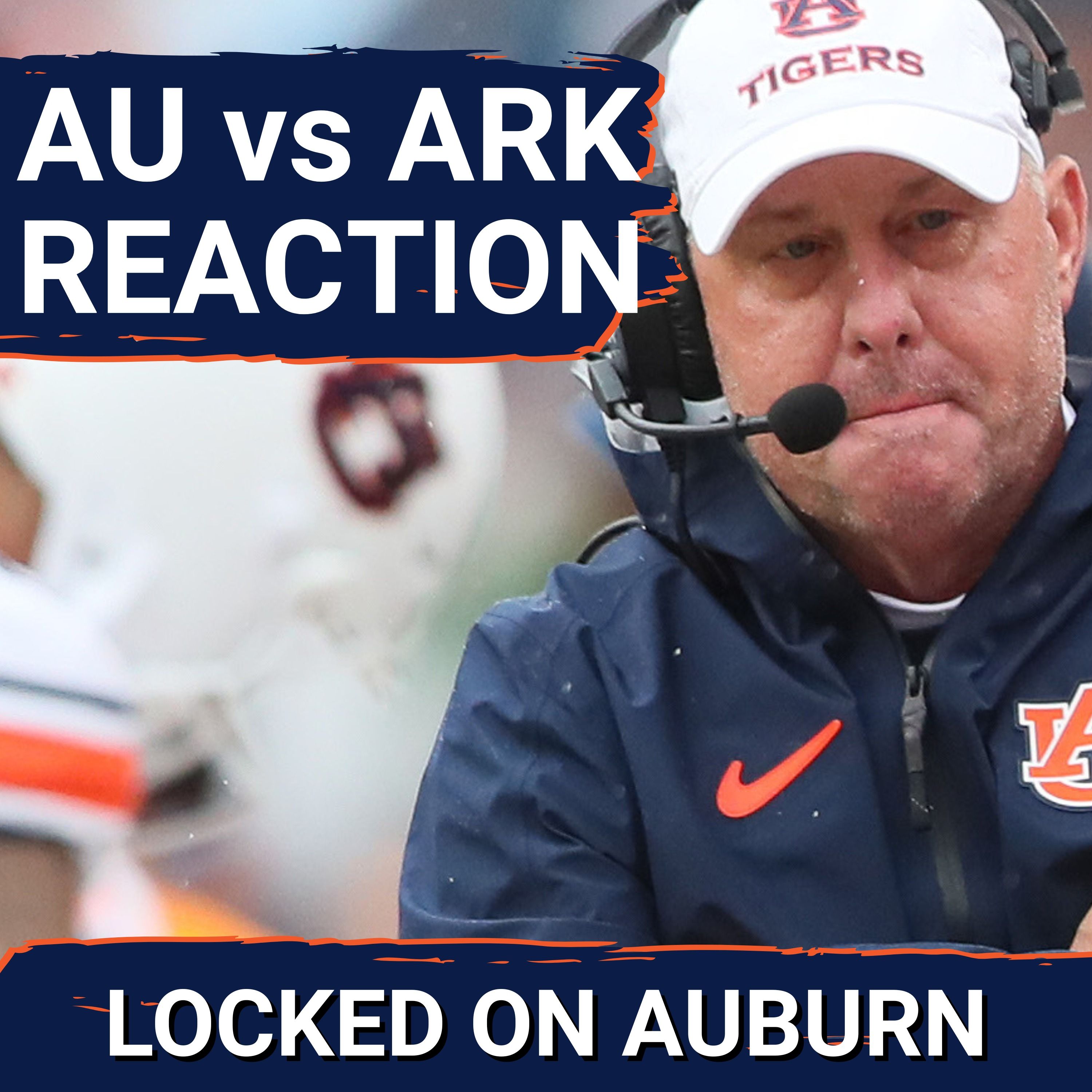 REACTION: Auburn Football BLASTS Arkansas Razorbacks, Jackson Arnold Benched