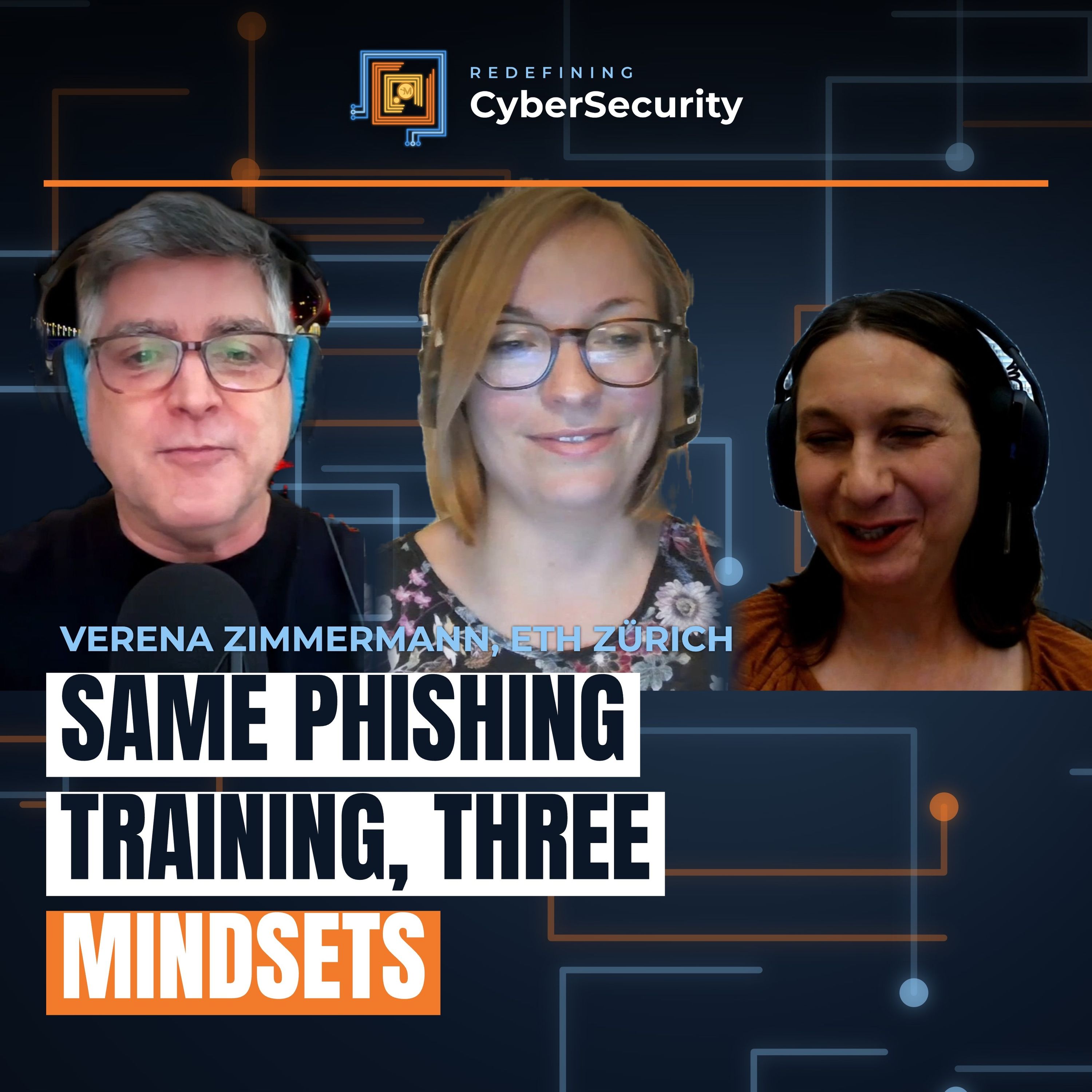 Phishing Training Looks the Same Under Three Mindsets | Human-Centered Cybersecurity Series with Co-Host Julie Haney and Guest Verena Zimmermann | Redefining CyberSecurity with Sean Martin episode artwork