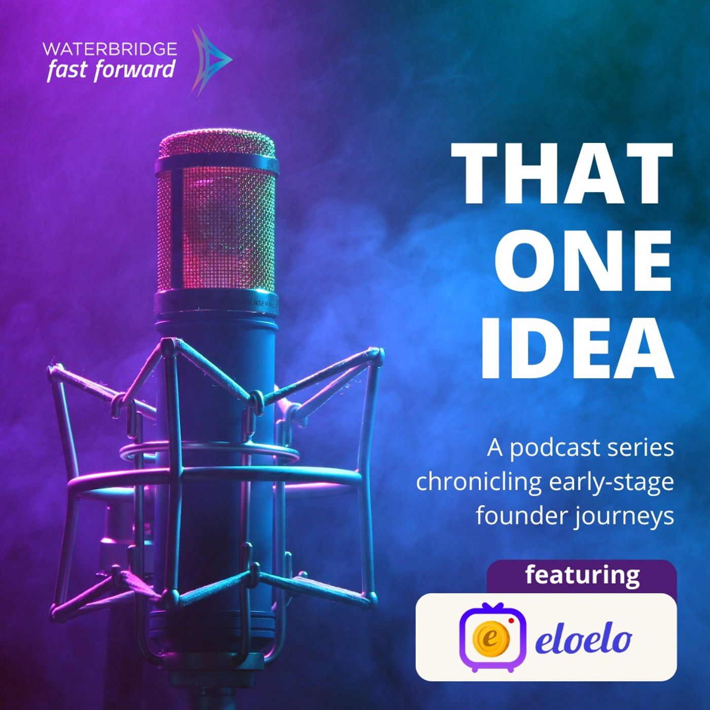 That One Idea by WaterBridge Ventures