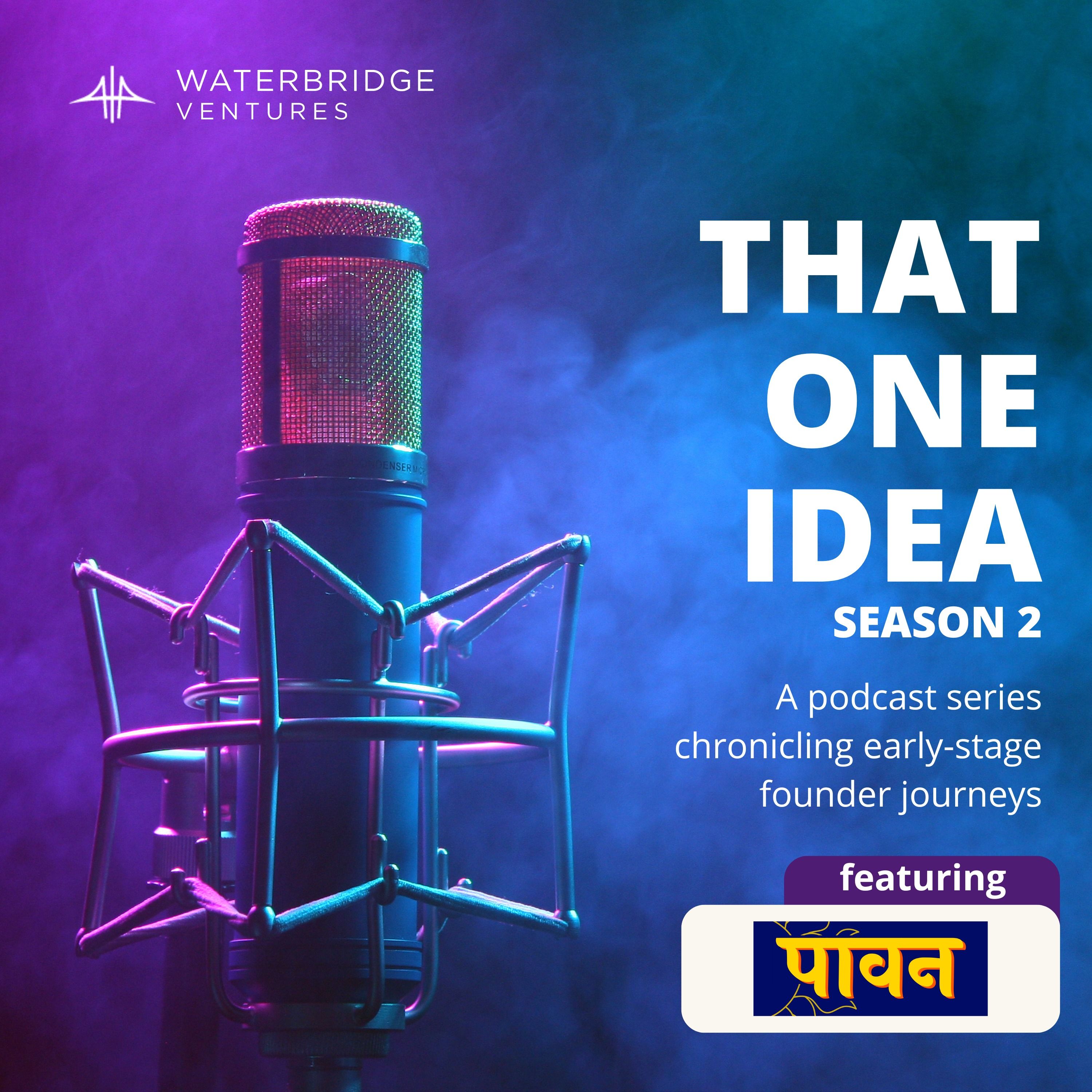 That One Idea by WaterBridge Ventures