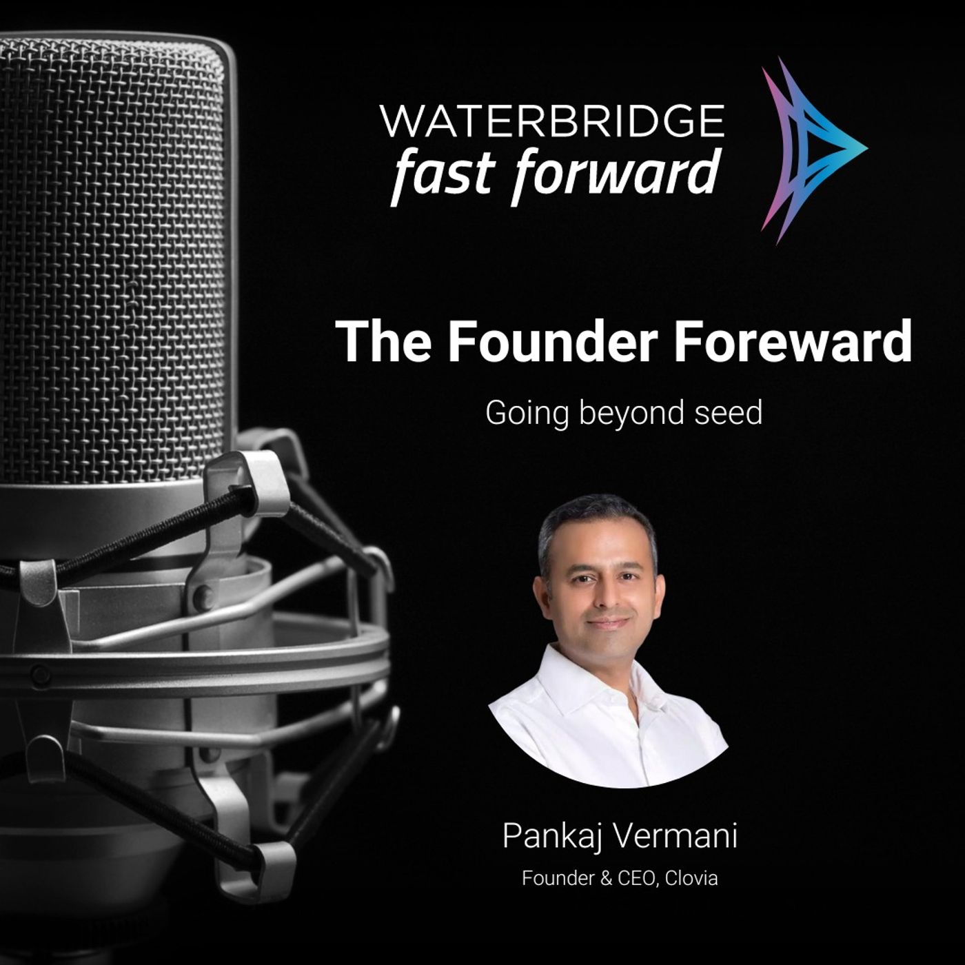Founder Foreward | EP01 : Pankaj Vermani | Clovia