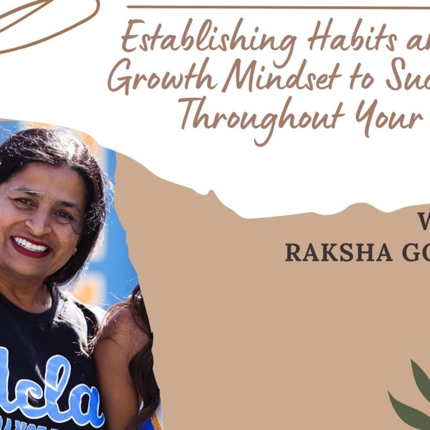 Establishing Habits and a Growth Mindset to Succeed Throughout Your Life