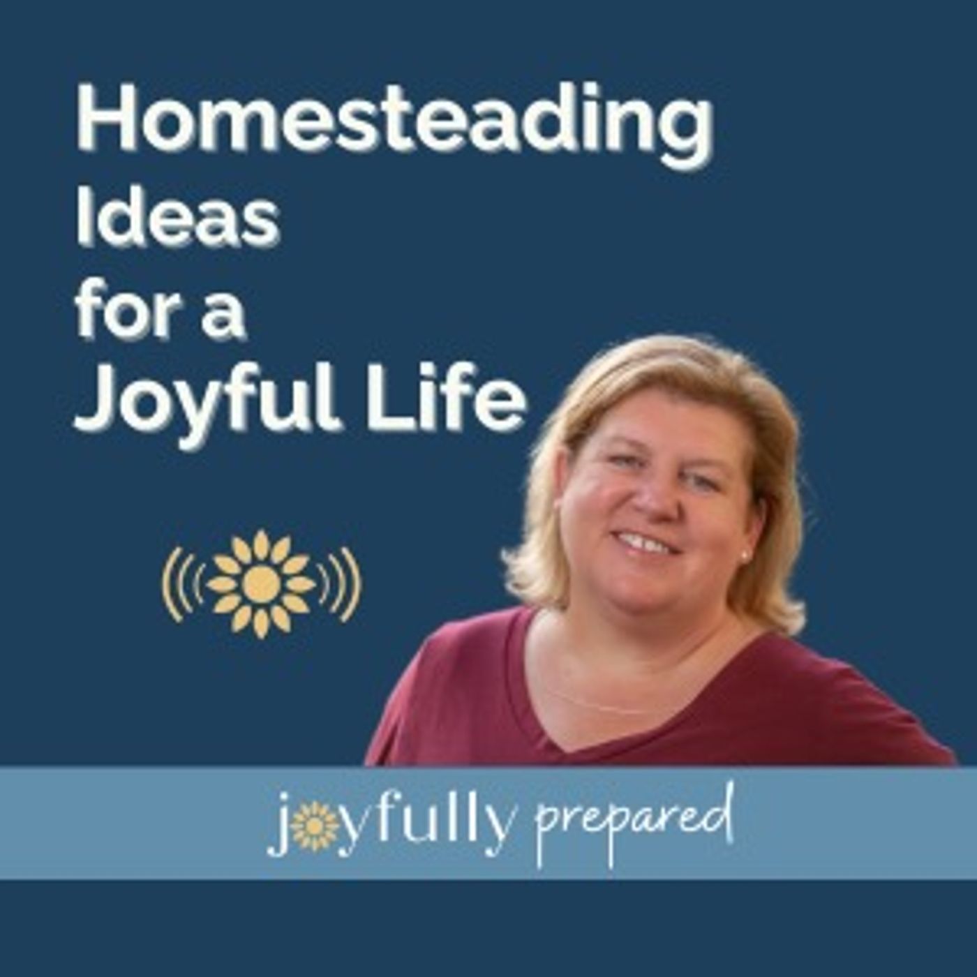 Homesteading ideas for a Joyful Life: Joyfully Prepared