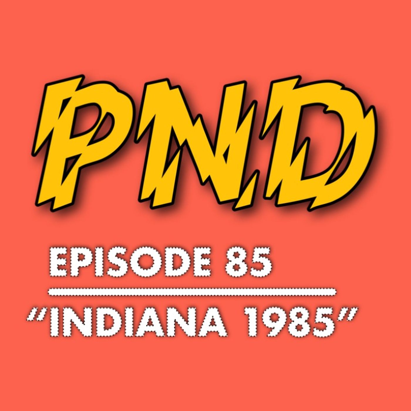 E85 - “Indiana 1985”