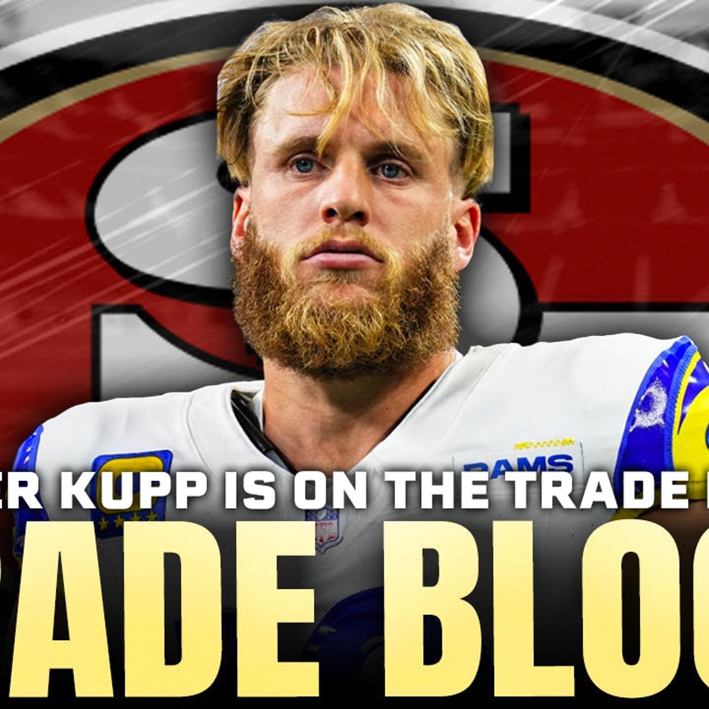 REPORT: The Rams Put Cooper Kupp On The Trade Block - Should The 49ers Be Interested?