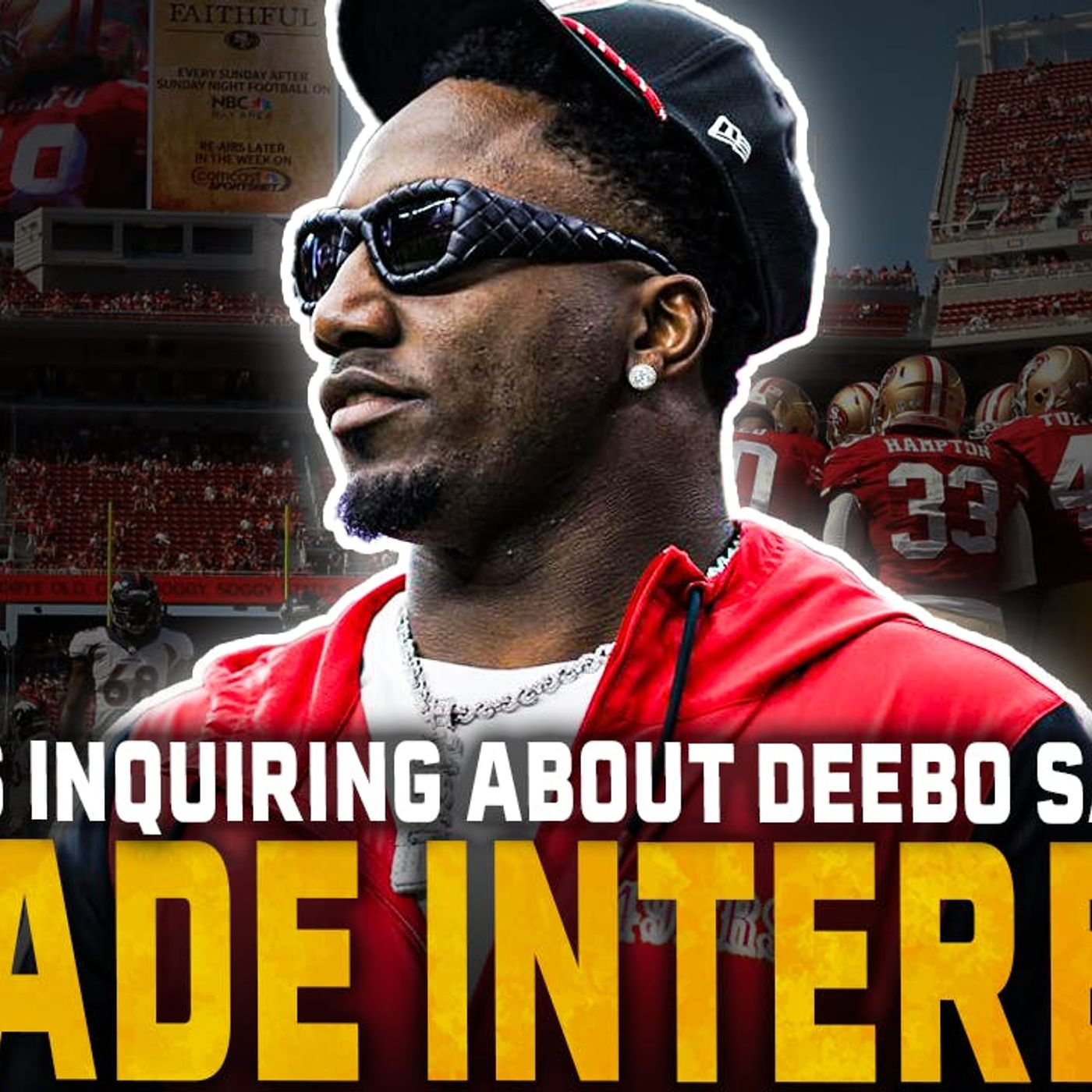 REPORT: Multiple Teams Are Interested In Trading For 49ers Deebo Samuel...