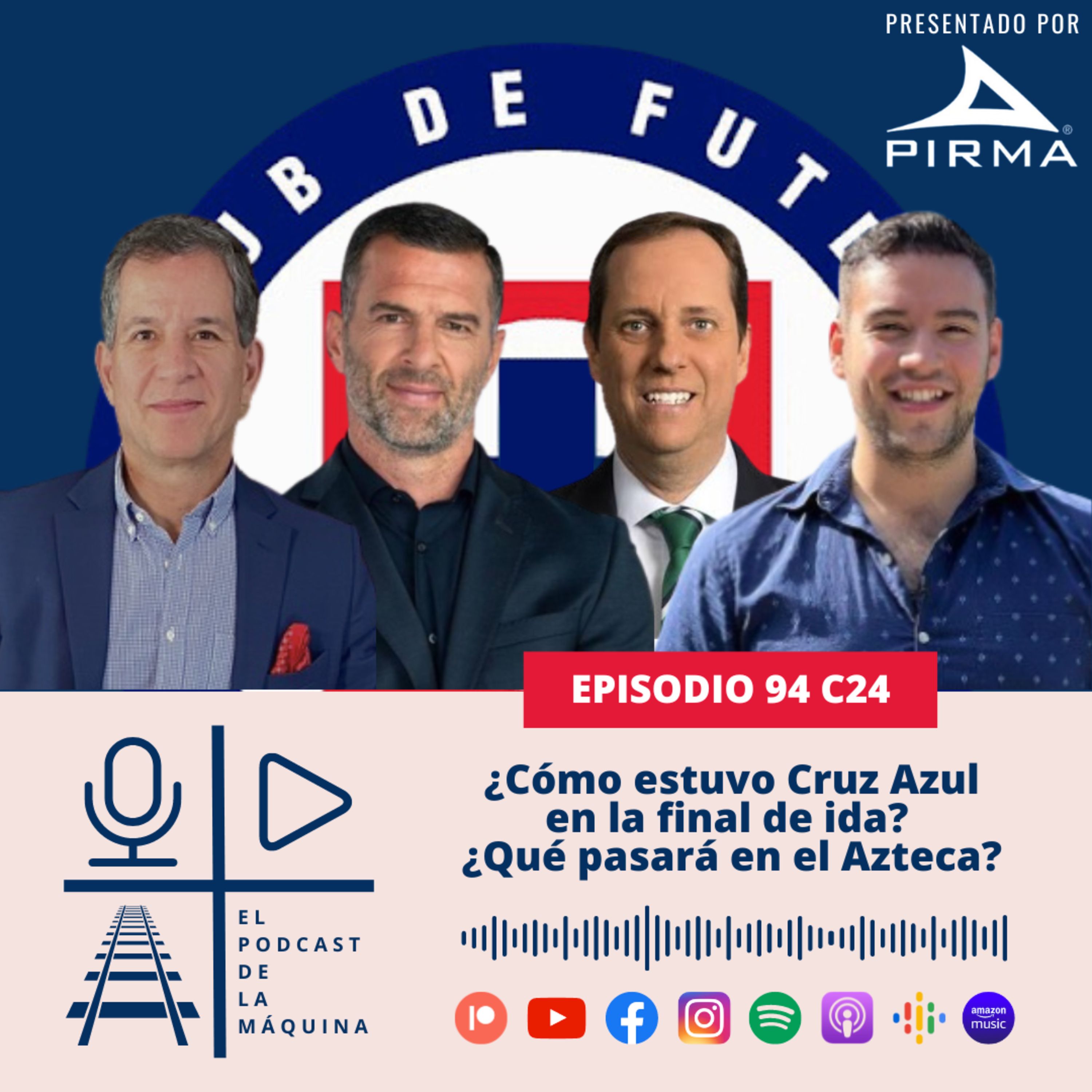 E94 C24: ¿Cómo estuvo Cruz Azul en la final de ida? ¿Qué pasará en el Azteca? episode artwork