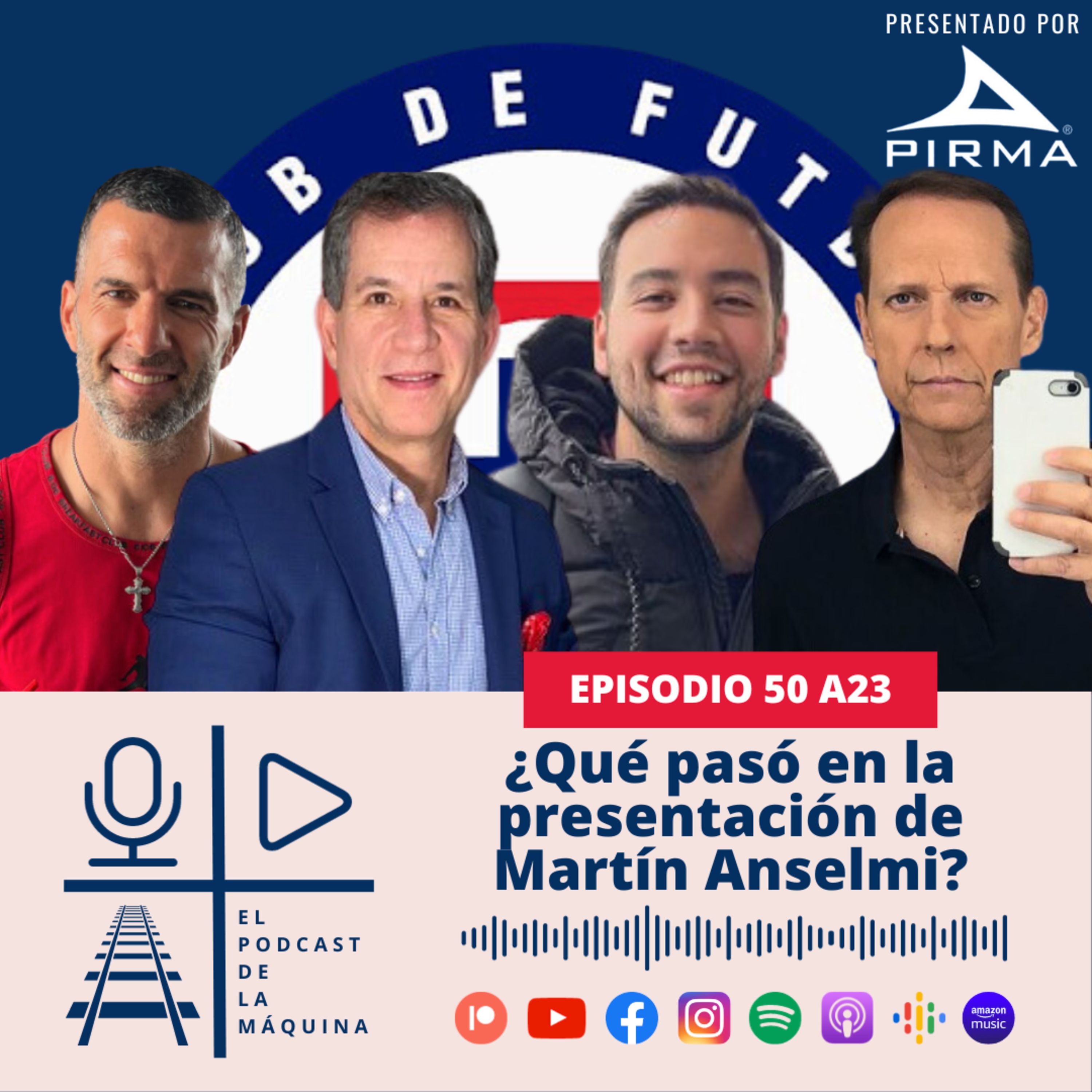 E50 A23: ¿Qué pasó en la presentación de Martín Anselmi? episode artwork