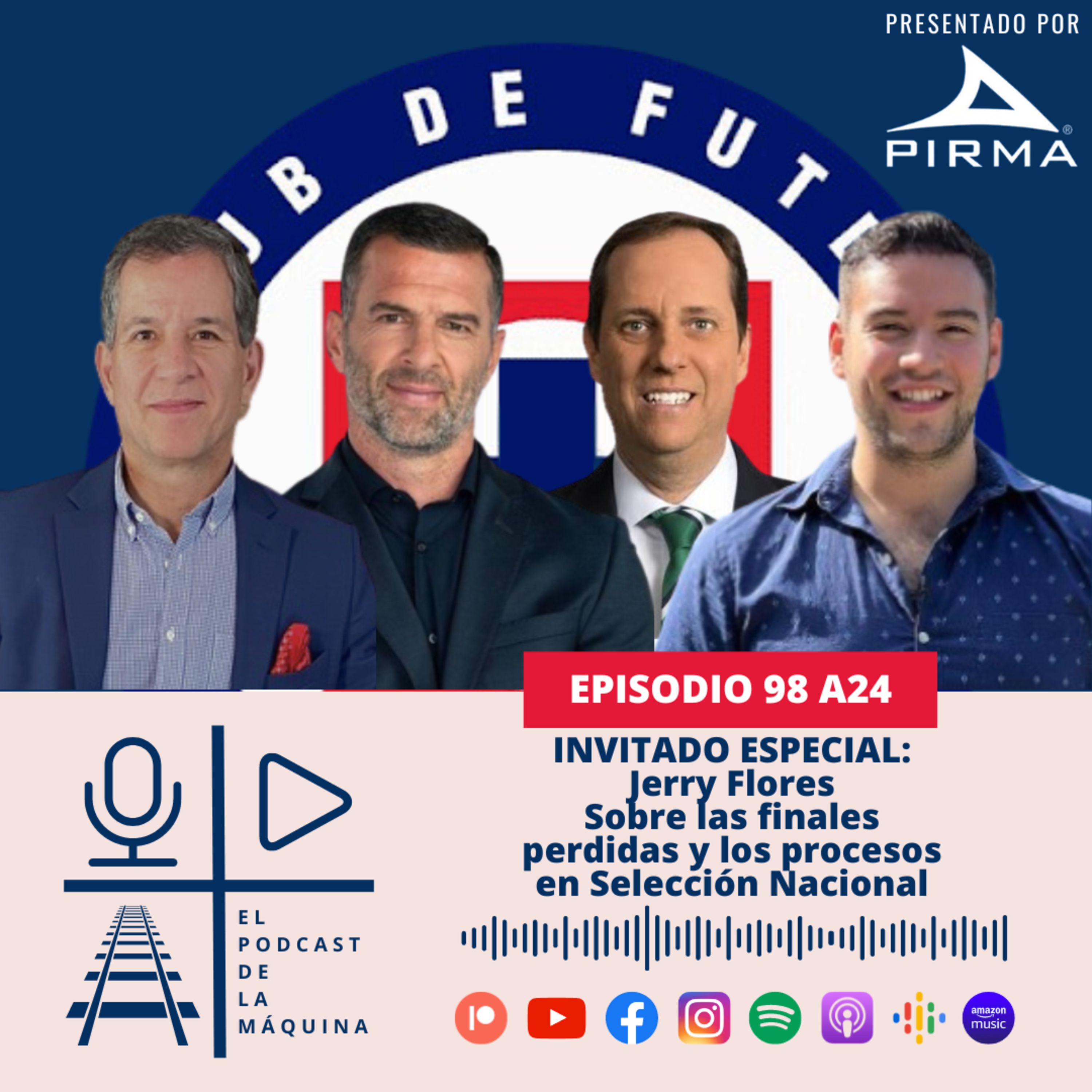 E98 A24: INVITADO ESPECIAL: Jerry Flores | Sobre finales perdidas y procesos en Selección Nacional episode artwork
