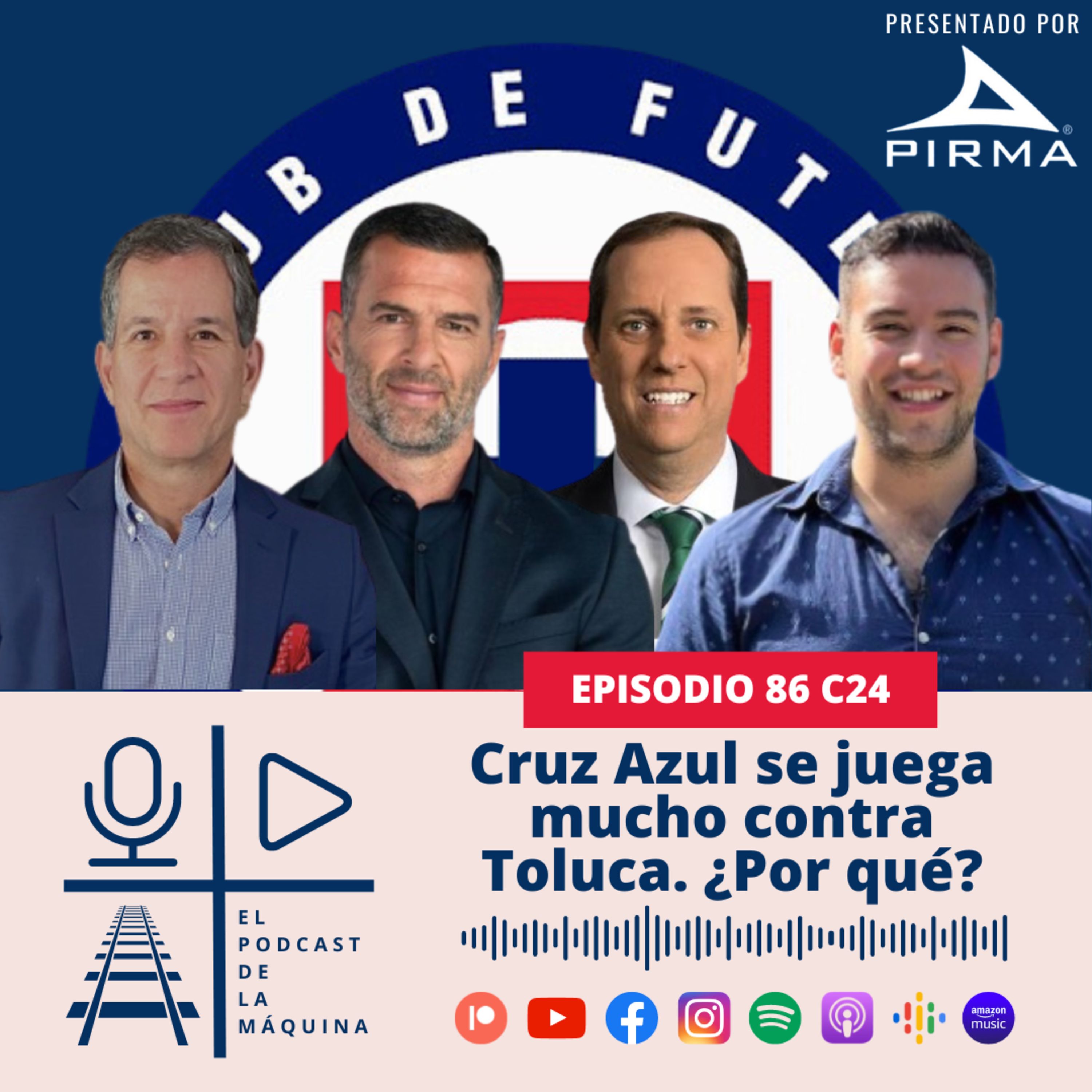 E86 C24: Cruz Azul se juega mucho contra Toluca. ¿Por qué? episode artwork