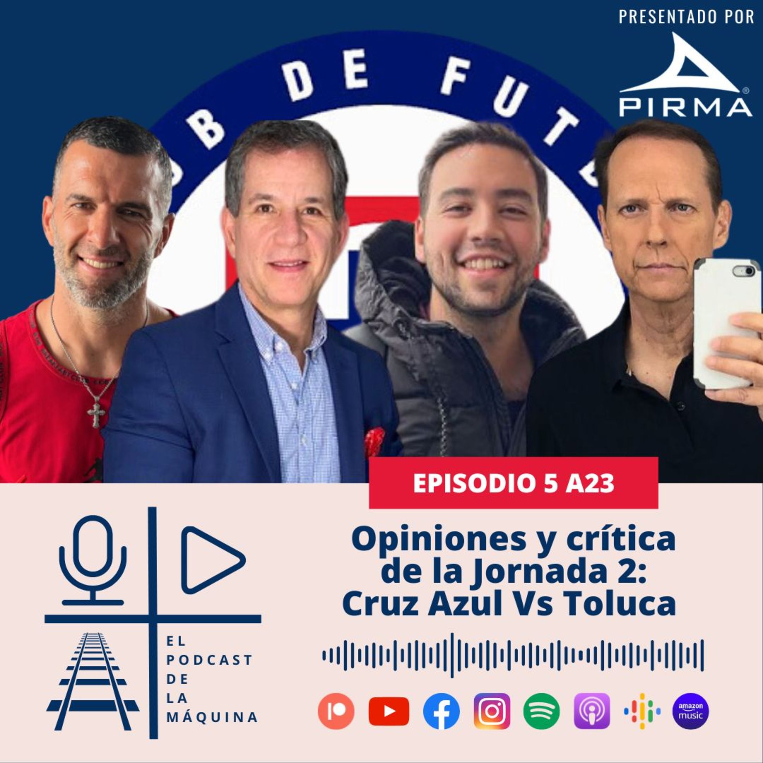 E5 A23: Opiniones y crítica de la Jornada 2: Cruz Azul Vs Toluca episode artwork