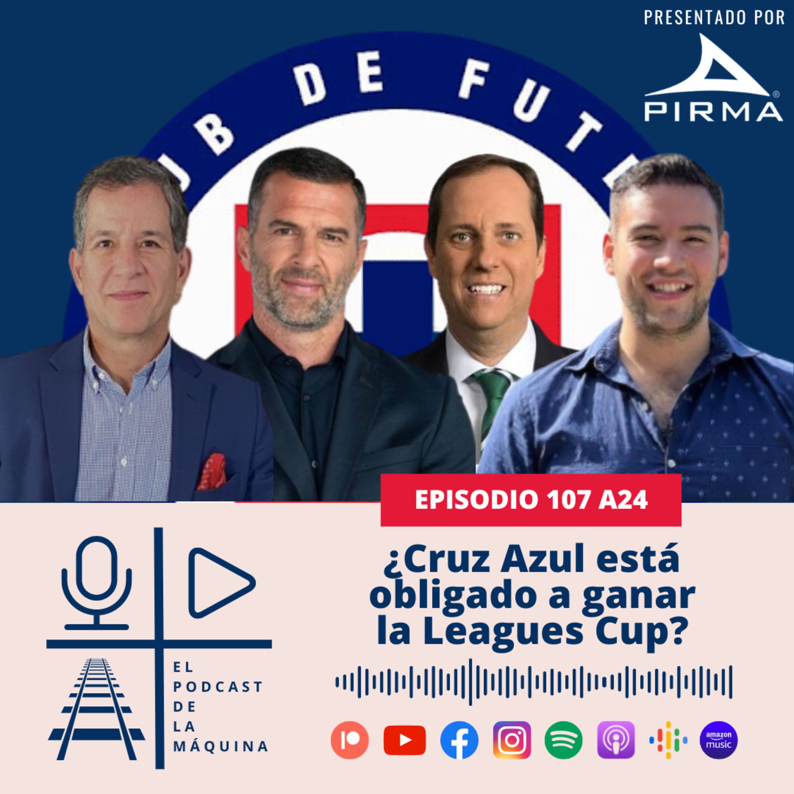 E107 A24: ¿Cruz Azul está obligado a ganar la Leagues Cup? episode artwork