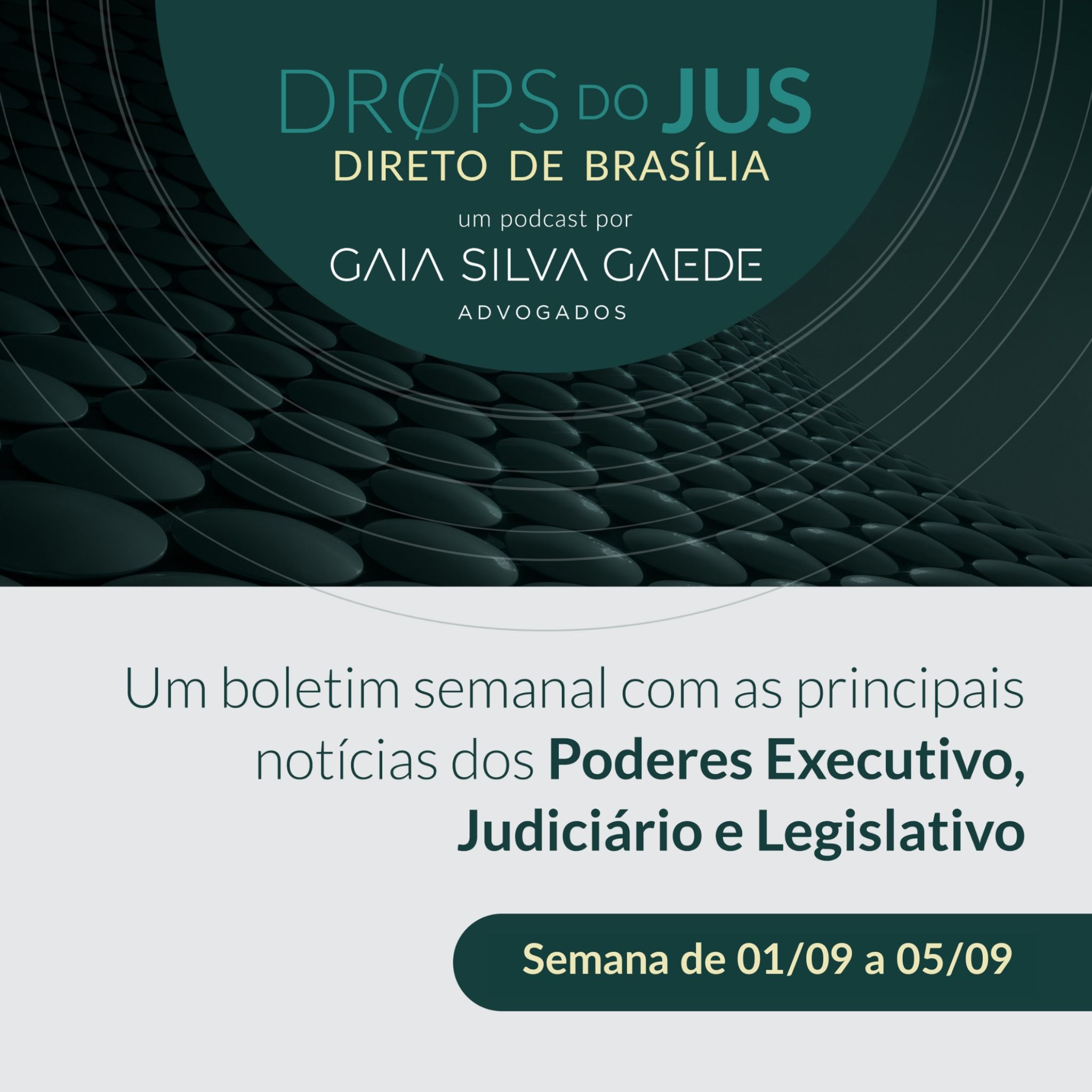Drops do Jus #103: Direto de Brasília Drops do Jus #103: Direto de Brasília