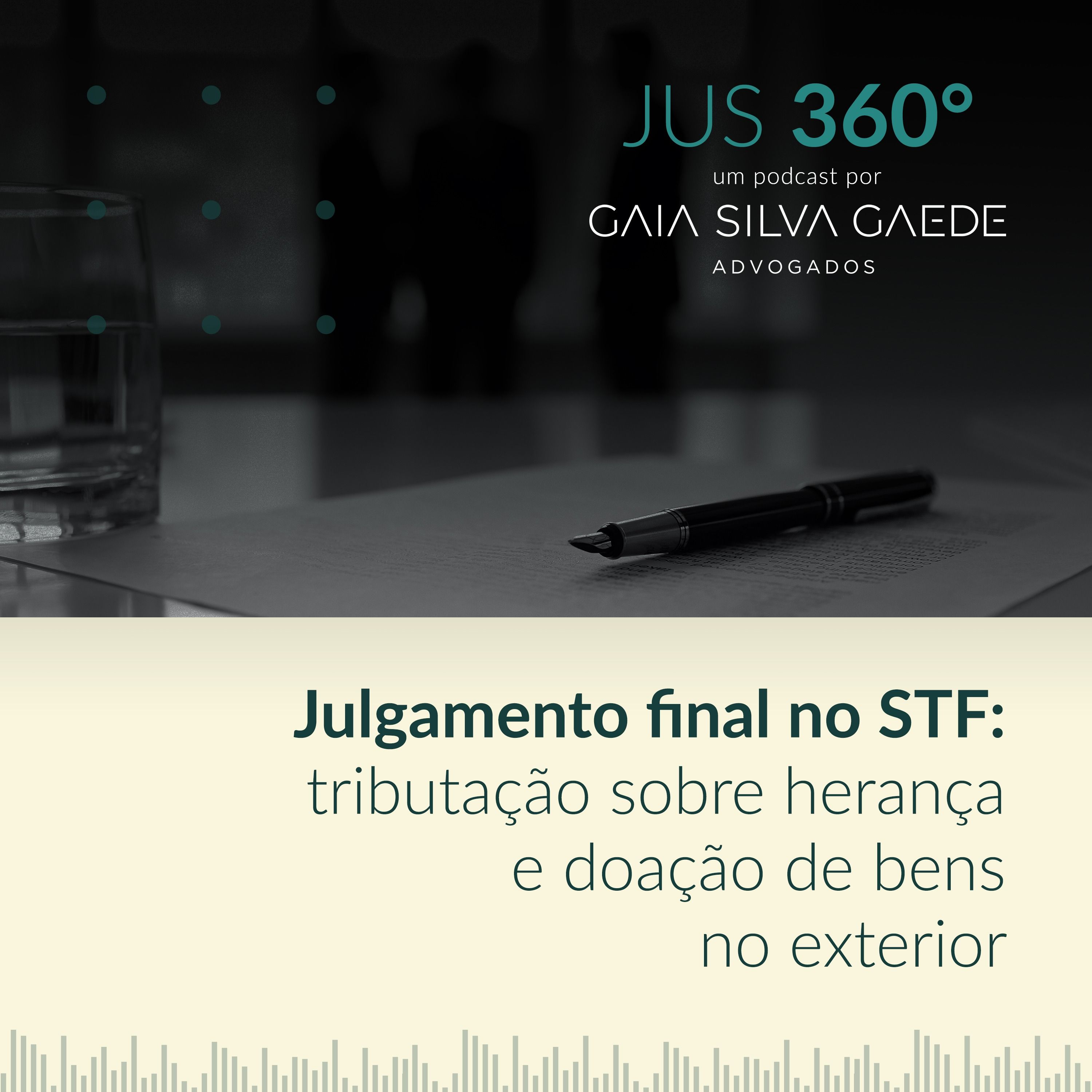 T2:EP9 – Julgamento final no STF: tributação sobre herança e doação de bens no exterior episode artwork