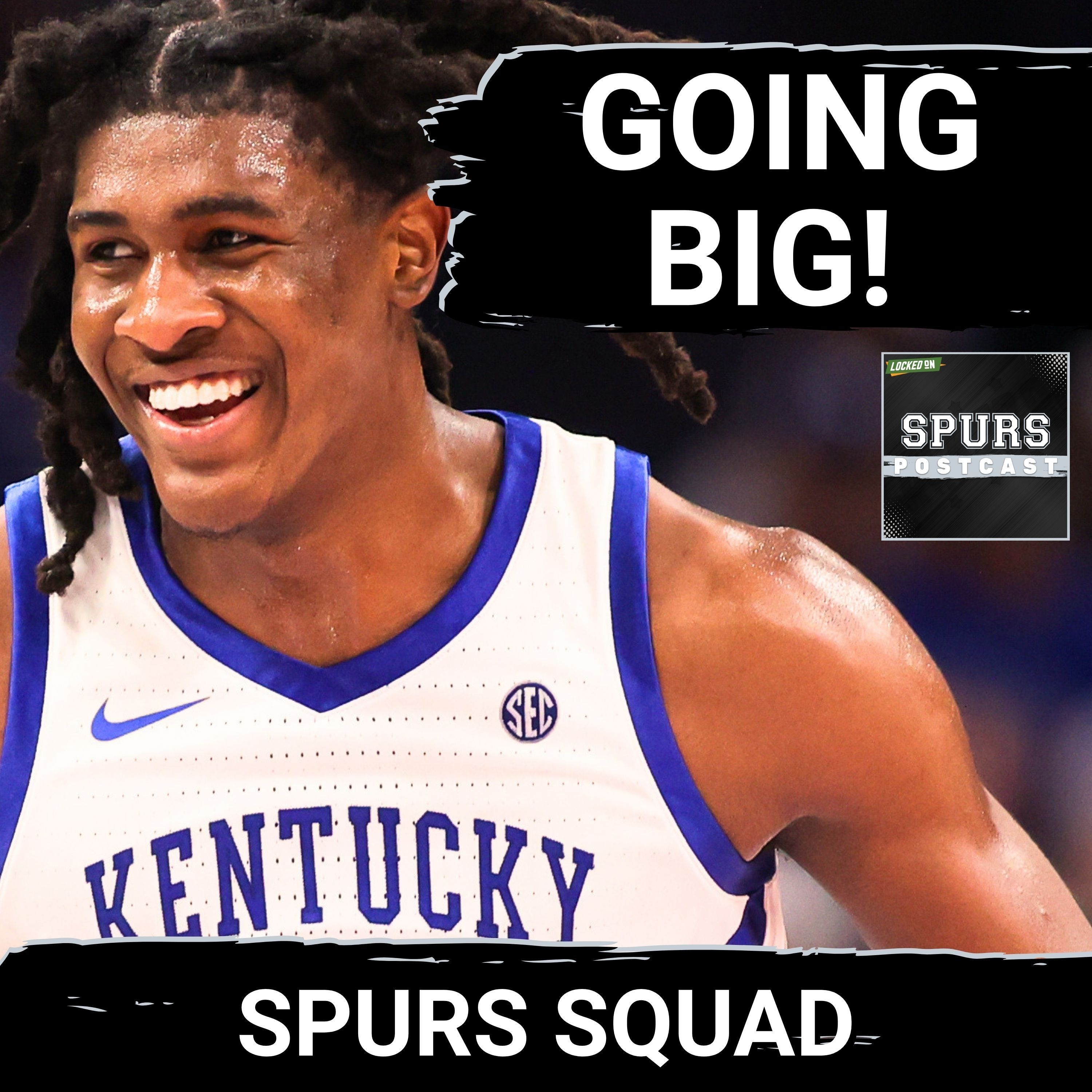 SPURS SQUAD SHOW: Spurs Take HEAVYWEIGHT Duo in Kentucky's Jayden Quaintance, UConn's Tarris Reed Jr episode artwork