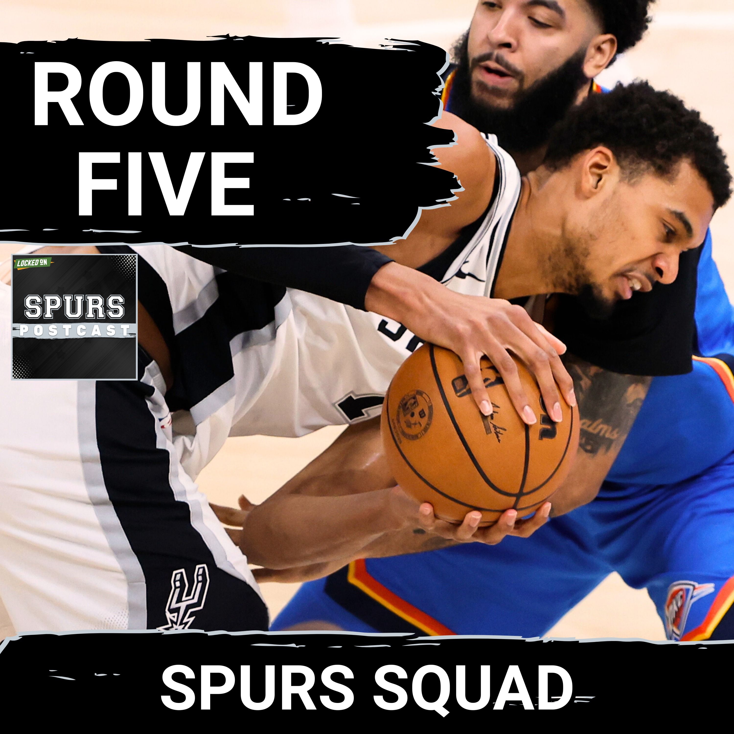 SPURS SQUAD SHOW: Spurs MUST FIGHT BACK in final Oklahoma City Thunder clash | MAJOR trade awaiting?