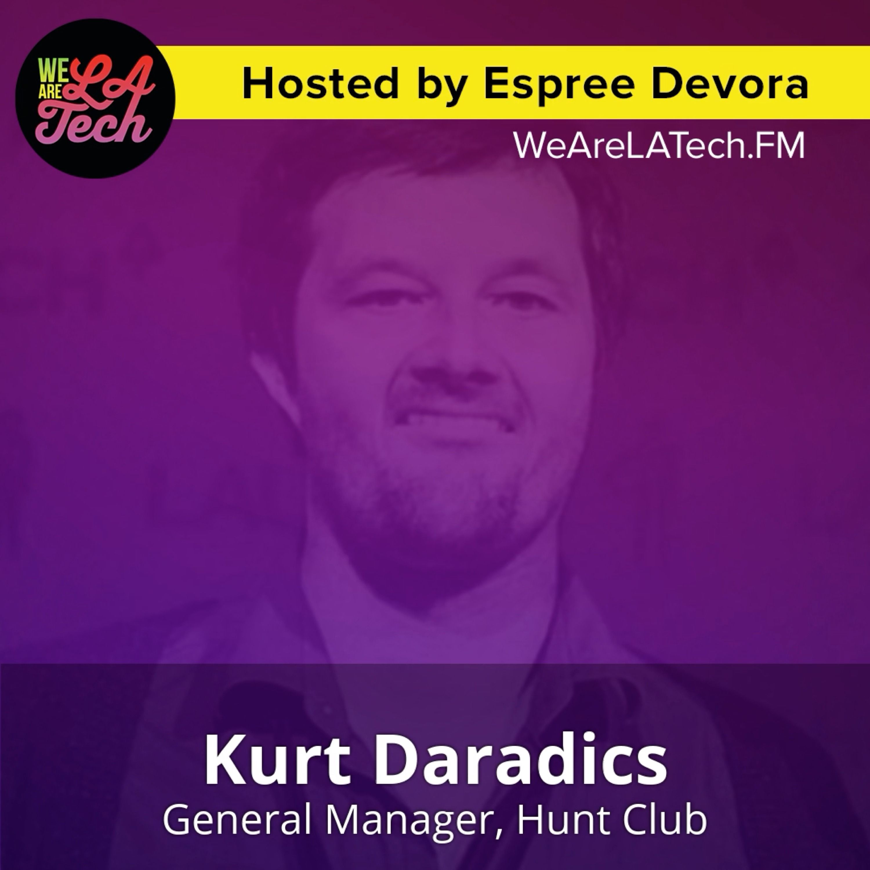 WeAreLATech Los Angeles Startups Podcast, hosted by Espree Devora