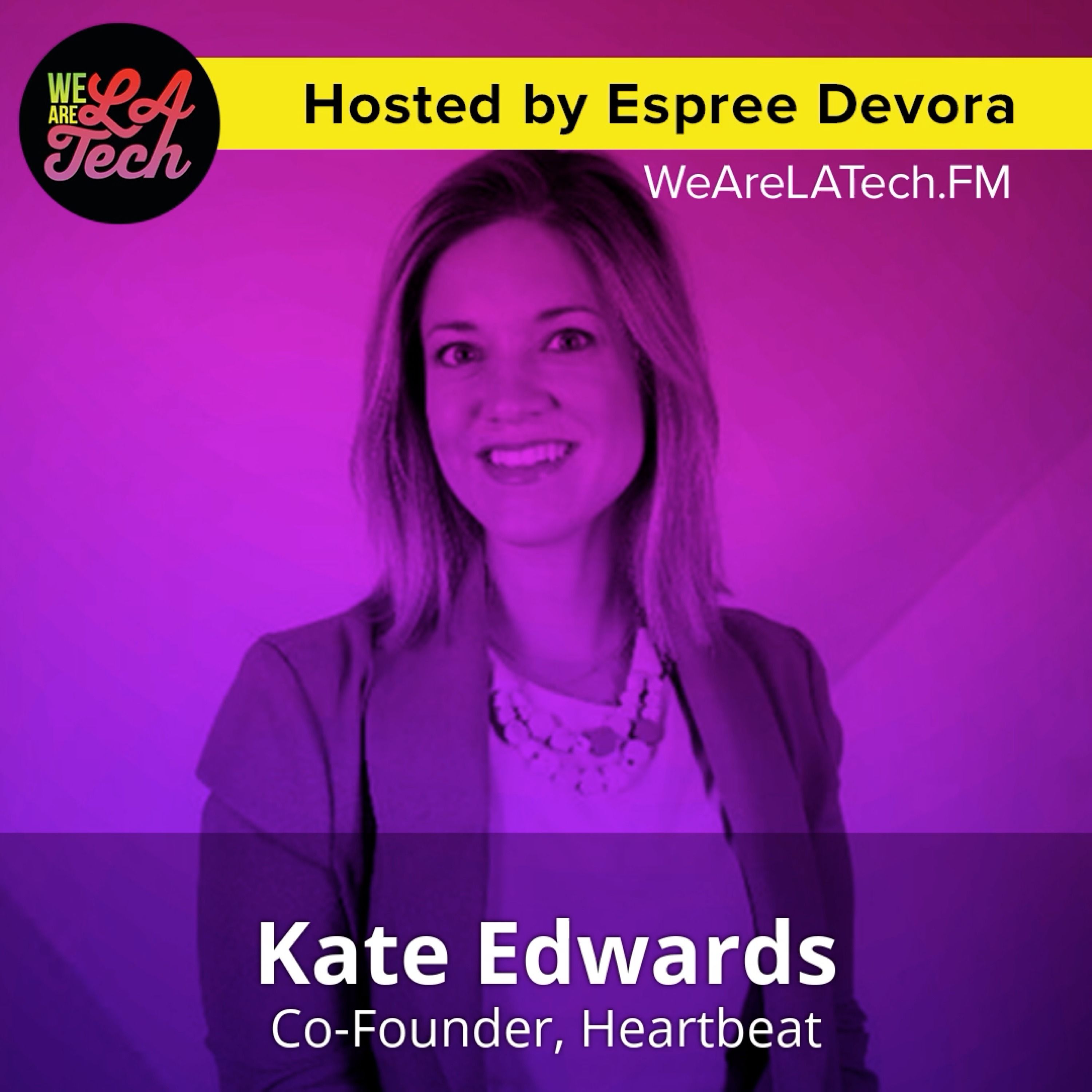 WeAreLATech Los Angeles Startups Podcast, hosted by Espree Devora