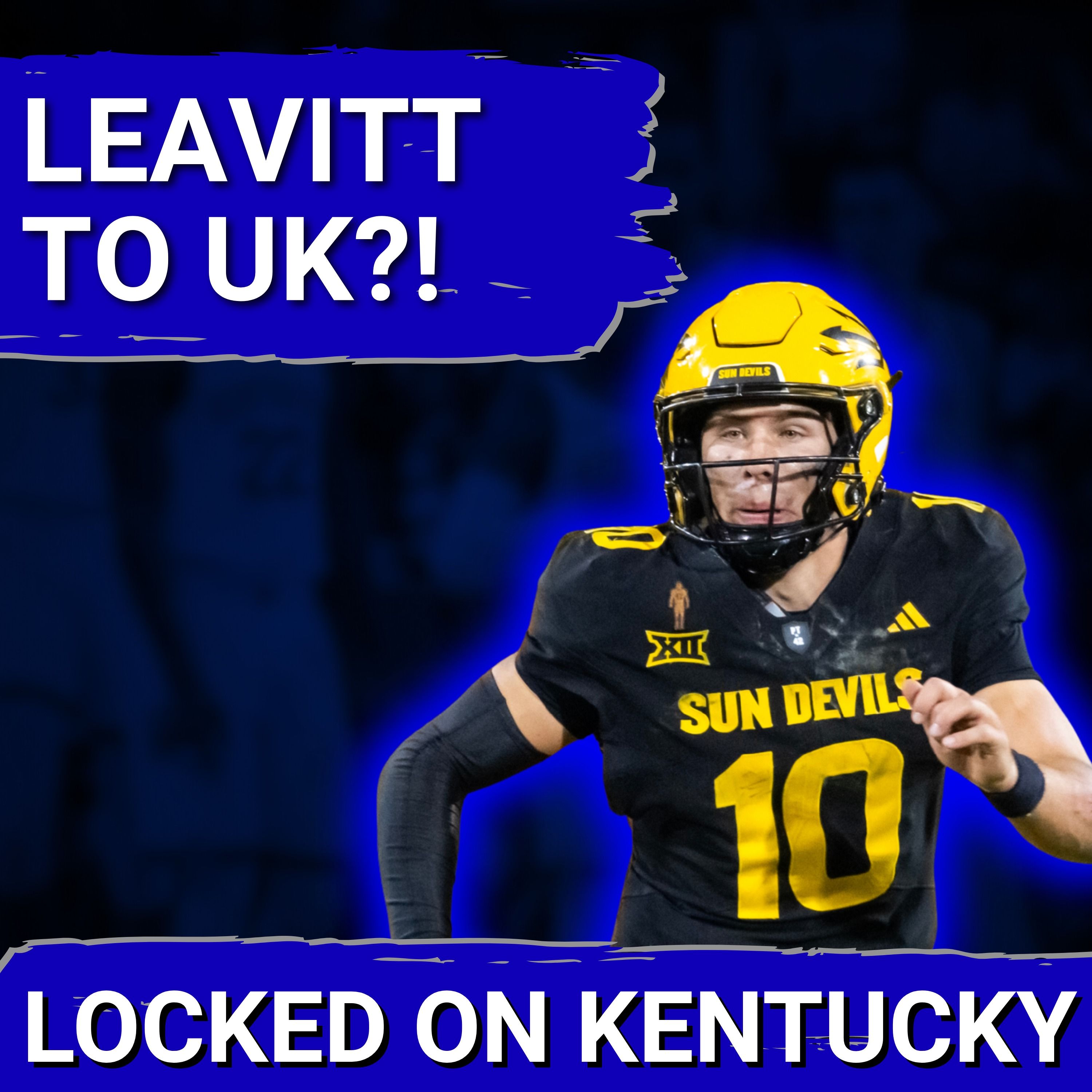 GAMECHANGER: Kentucky Wildcats Target Sam Leavitt as No. 1 QB, Will Stein SECURES The Future?