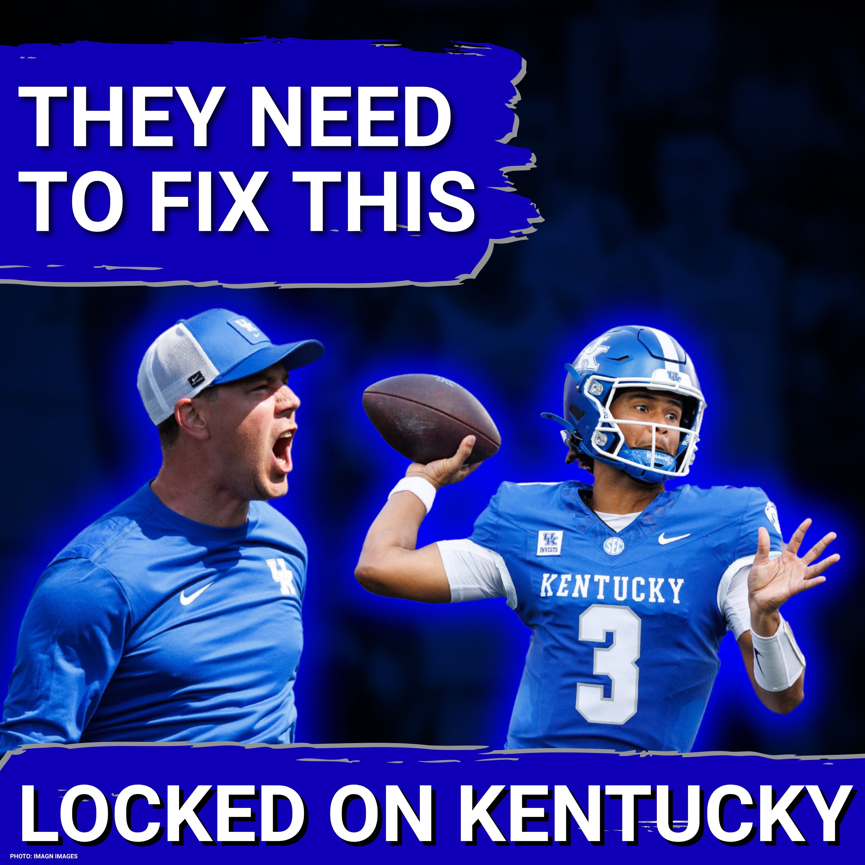 Kentucky Football Has a BIG Problem: Can Will Stein Fix It? episode artwork