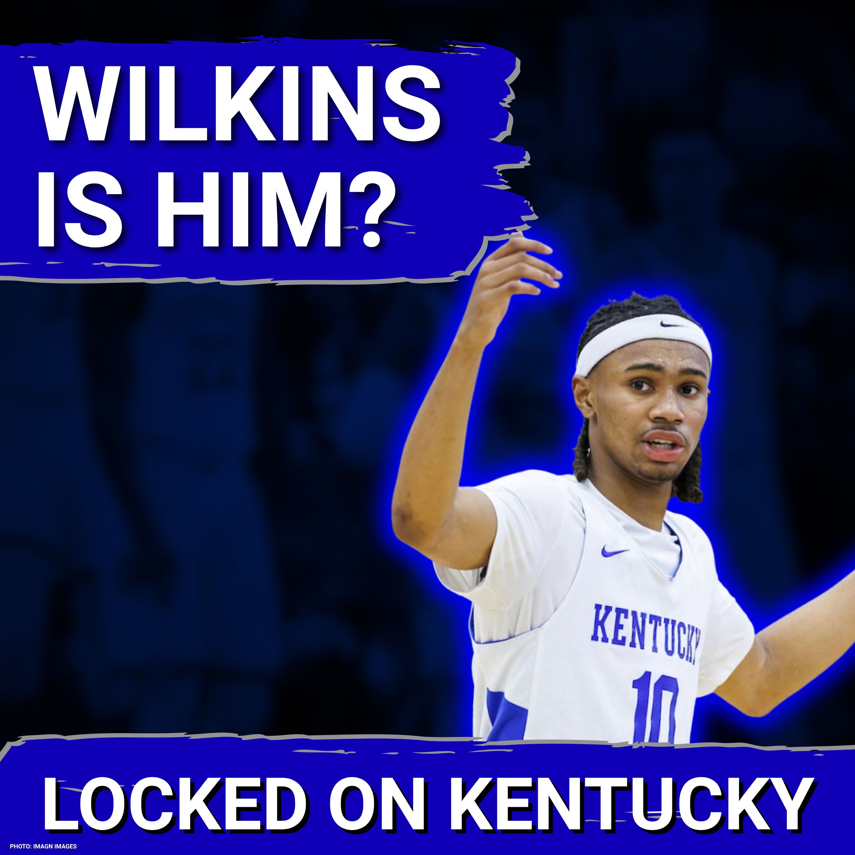 HIM: Will Alex Wilkins LEAD Kentucky as Top Scorer? Wildcats' Backcourt Poised for Greatness episode artwork